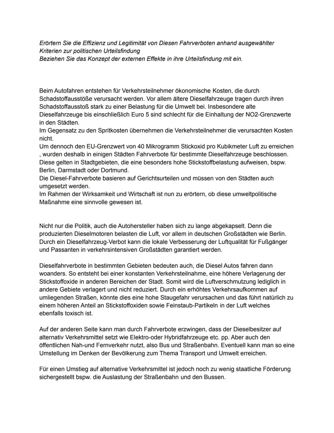 Erörtern Sie die Effizienz und Legitimität von Diesen Fahrverboten anhand ausgewählter
Kriterien zur politischen Urteilsfindung
Beziehen Sie