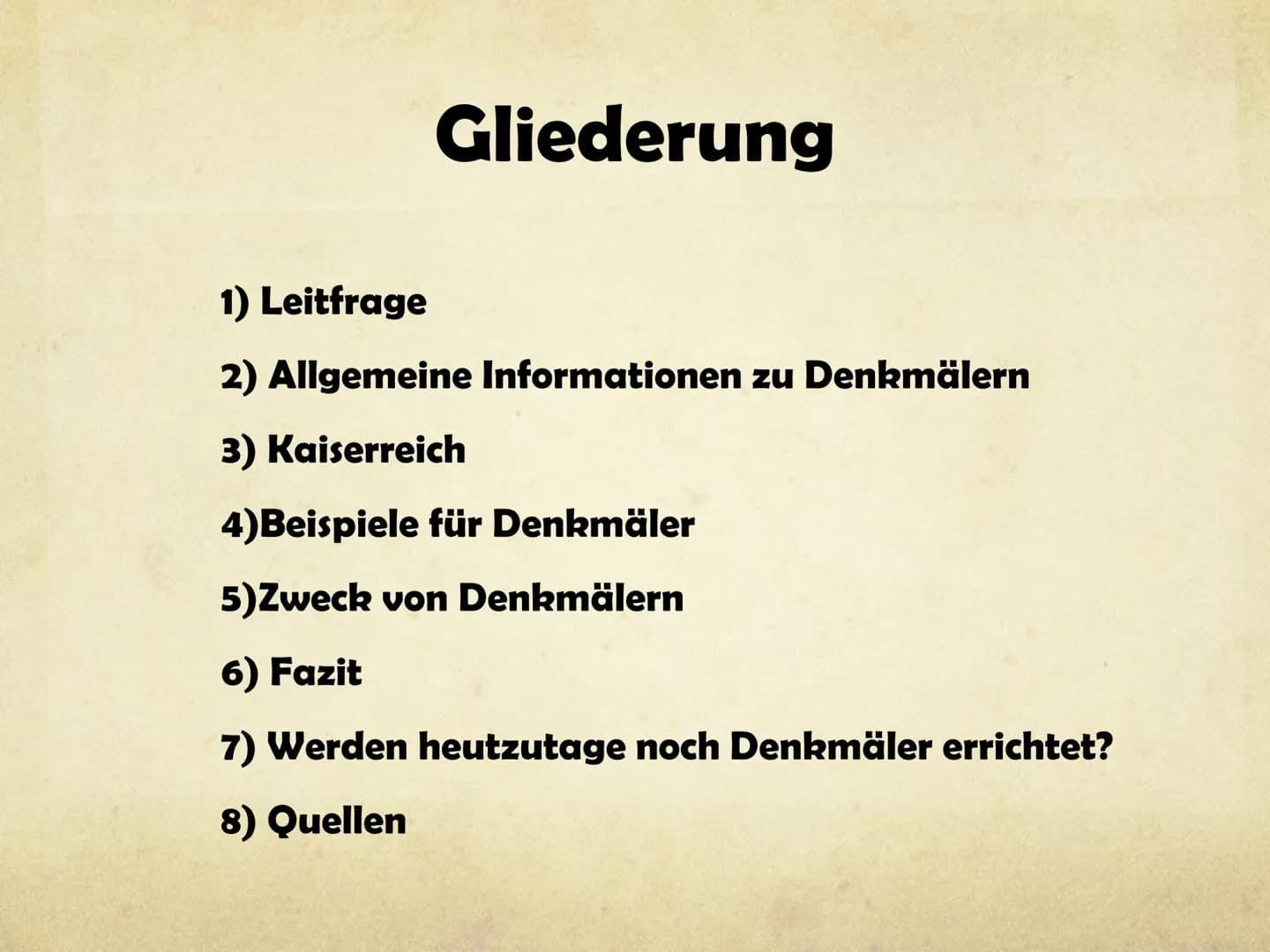 Denkmäler im
Deutschen Kaiserreich
GFS Geschichte
Marie-Sophie Pfeffer 8a Gliederung
1) Leitfrage
2) Allgemeine Informationen zu Denkmälern
