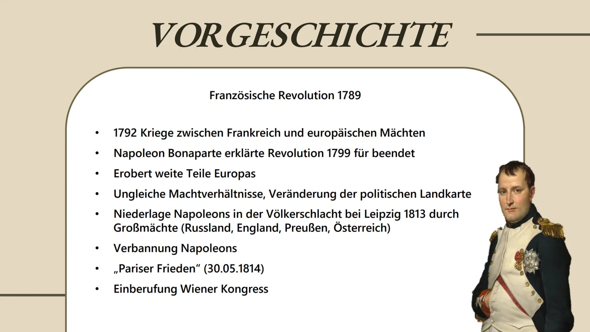 GESCHICHTE
WIENER KONGRESS
D
27.02.23 WIENER KONGRESS
INHALTSANGABE INHALTSANGABE
Vorgeschichte
Allgemein
Organisation des Kongresses
,,Der 