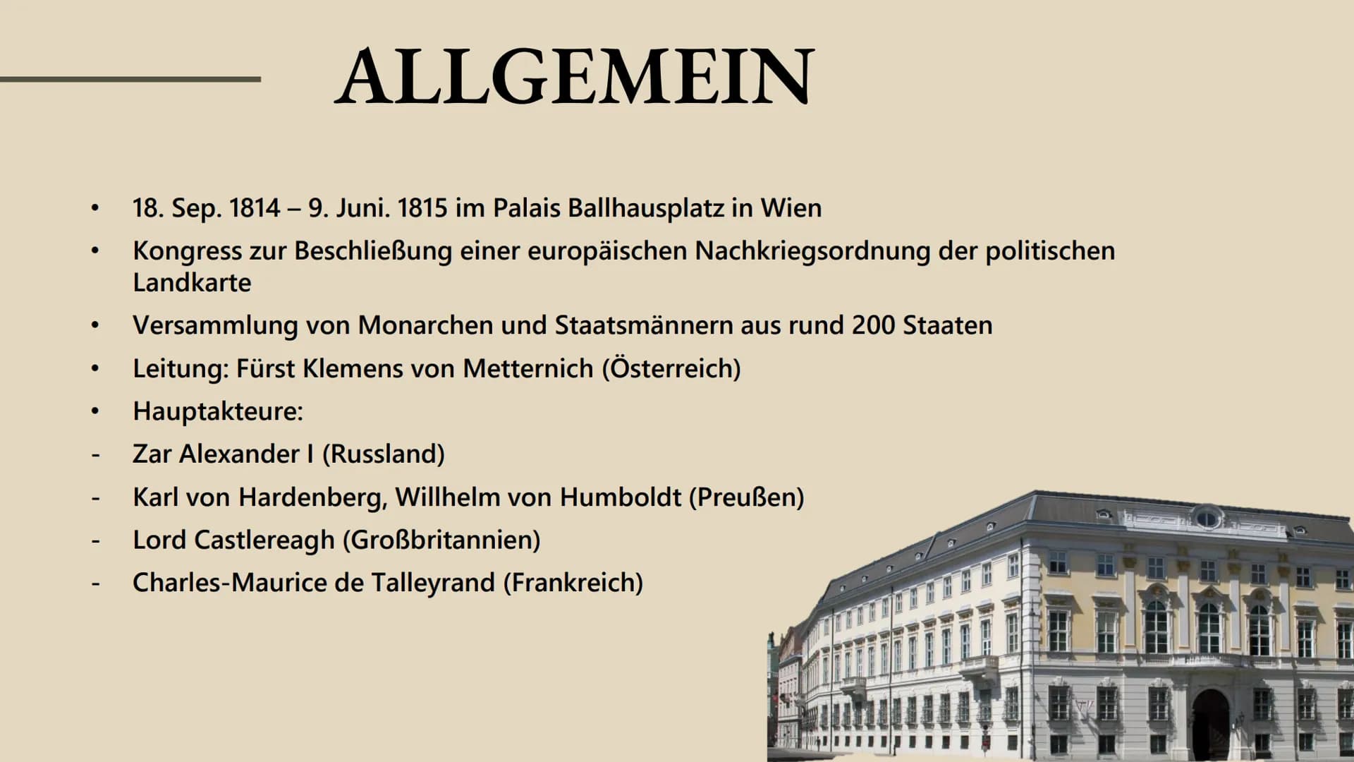 GESCHICHTE
WIENER KONGRESS
D
27.02.23 WIENER KONGRESS
INHALTSANGABE INHALTSANGABE
Vorgeschichte
Allgemein
Organisation des Kongresses
,,Der 