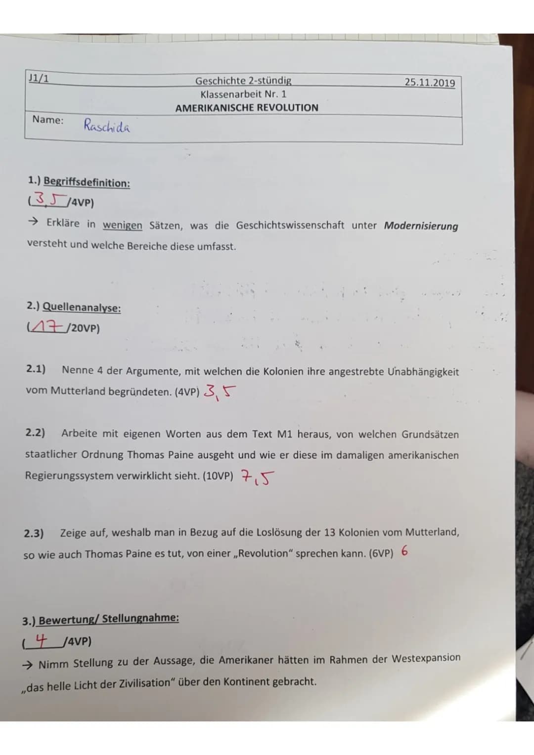 J1/1
Name:
Raschida
1.) Begriffsdefinition:
Geschichte 2-stündig
Klassenarbeit Nr. 1
AMERIKANISCHE REVOLUTION
2.) Quellenanalyse:
(17/20VP)
