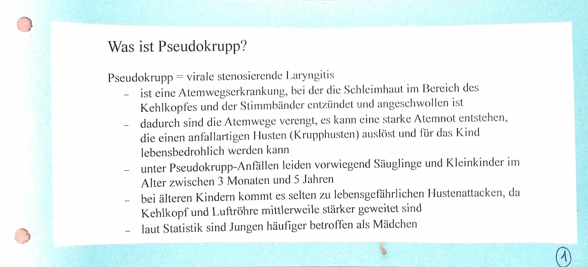 Pseudokrupp (Stenosierende Laryngitis)
Was ist Pseudokrupp?
Atemwegserkrankung, bei der die Schleimhaut im Bereich des Kehlkopfes und der
St