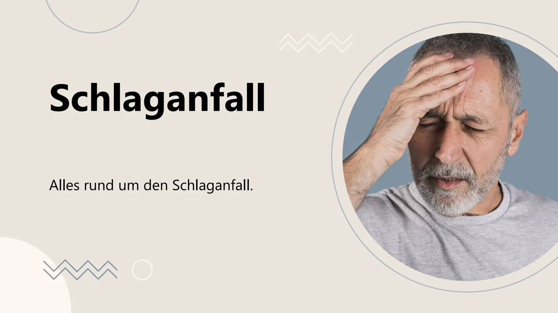 Schlaganfall
Alles rund um den Schlaganfall.
O Gliederung
1
3
Definition
Apoplex - Hirnsult
Behandlung - Prävention
Therapien, Rehabilitatio