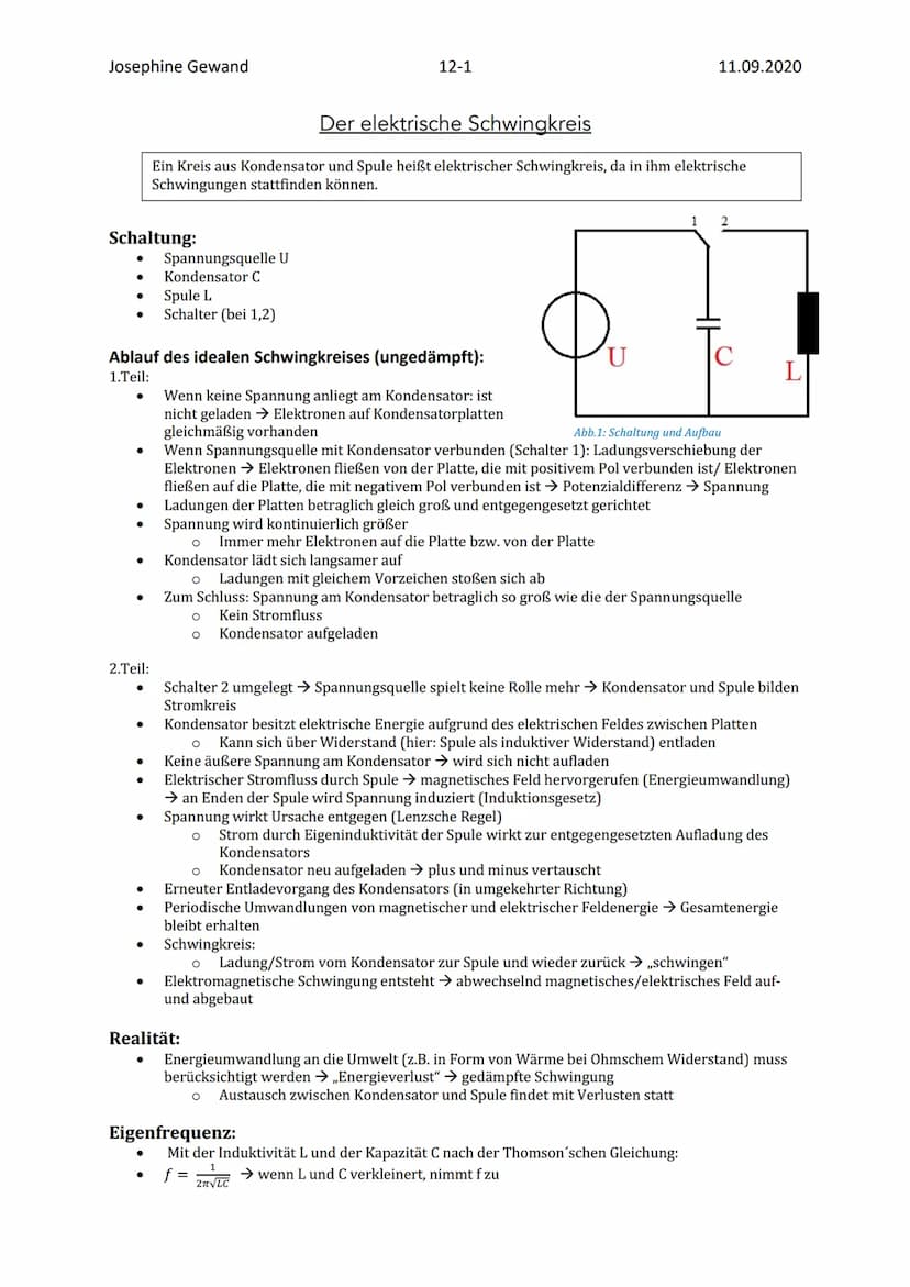 Josephine Gewand
Schaltung:
●
●
●
Ablauf des idealen Schwingkreises (ungedämpft):
1.Teil:
●
●
2.Teil:
●
●
●
●
●
Der elektrische Schwingkreis