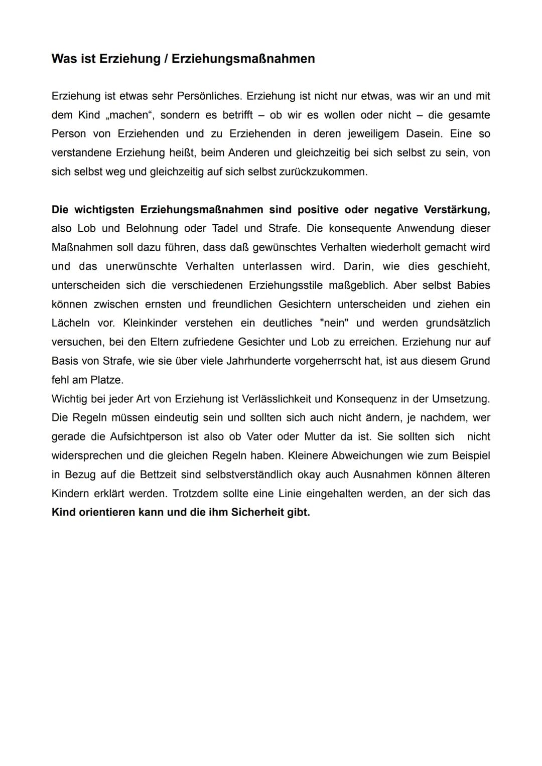Definition:
Erziehung ist die pädagogische
Einflussnahme auf die Entwicklung
und das Verhalten Heranwachsender.
Was ist Erziehung /
Erziehun