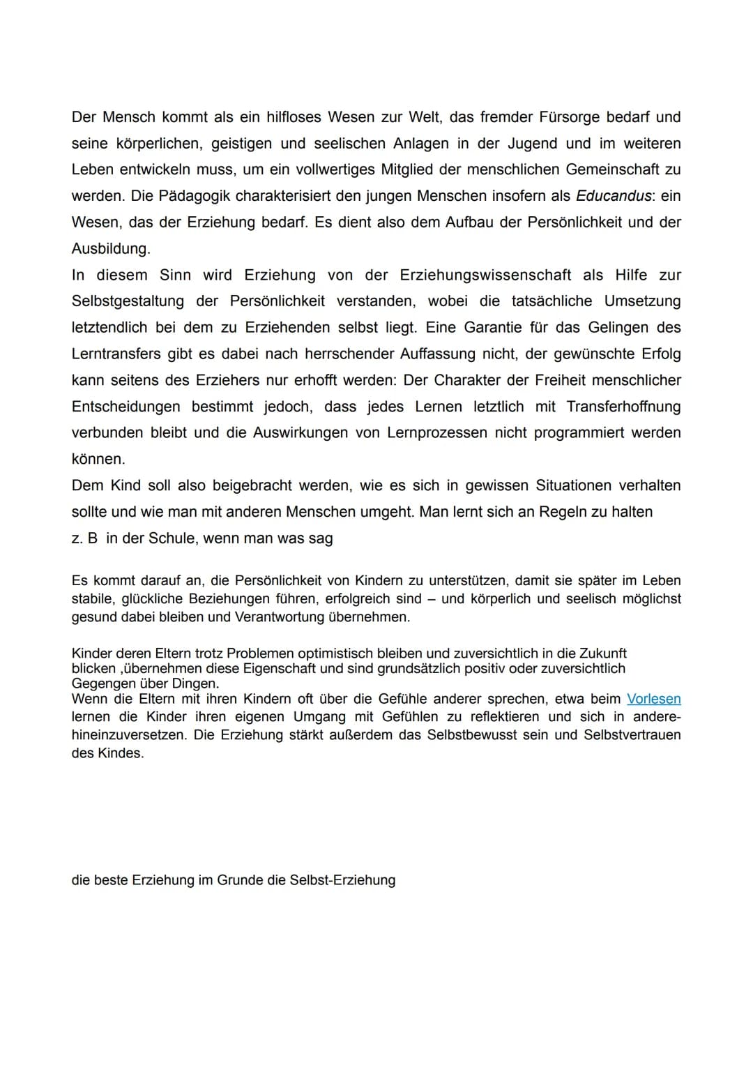 Definition:
Erziehung ist die pädagogische
Einflussnahme auf die Entwicklung
und das Verhalten Heranwachsender.
Was ist Erziehung /
Erziehun