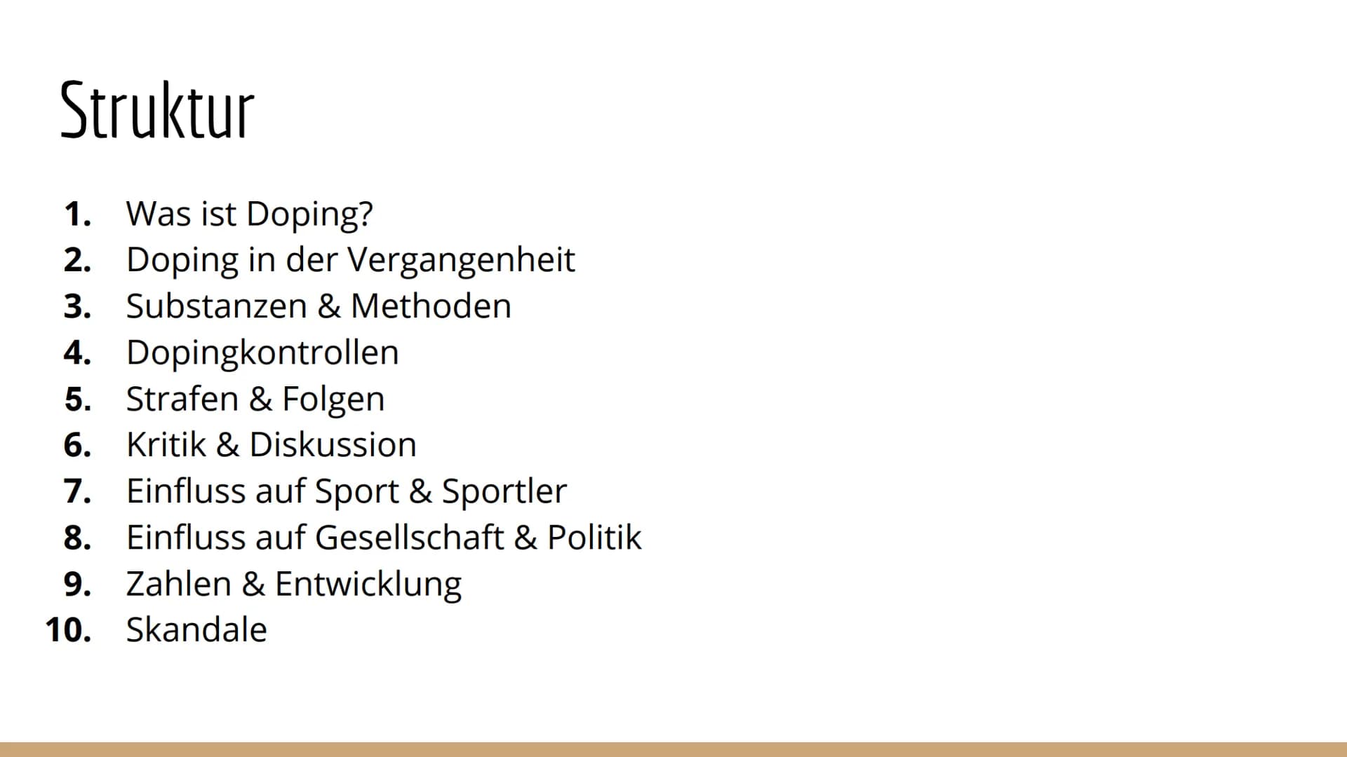 Doping
ein weit verbreitetes Problem Struktur
1. Was ist Doping?
2. Doping in der Vergangenheit
3. Substanzen & Methoden
4. Dopingkontrollen