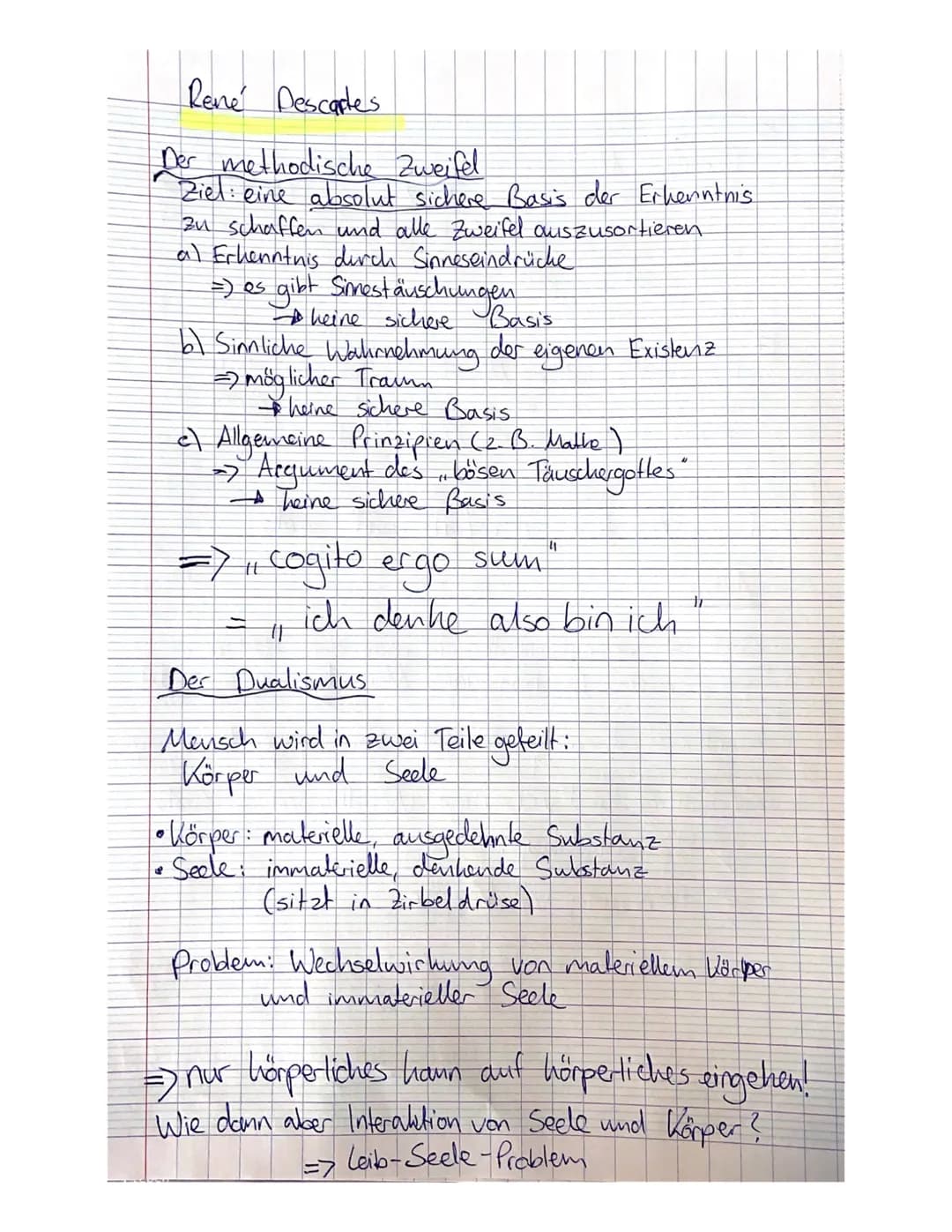 René Descartes
Der methodische Zweifel
Ziel: eine absolut sichere Basis der Erkenntnis
zu schaffen und alle Zweifel auszusortieren
a) Erkenn