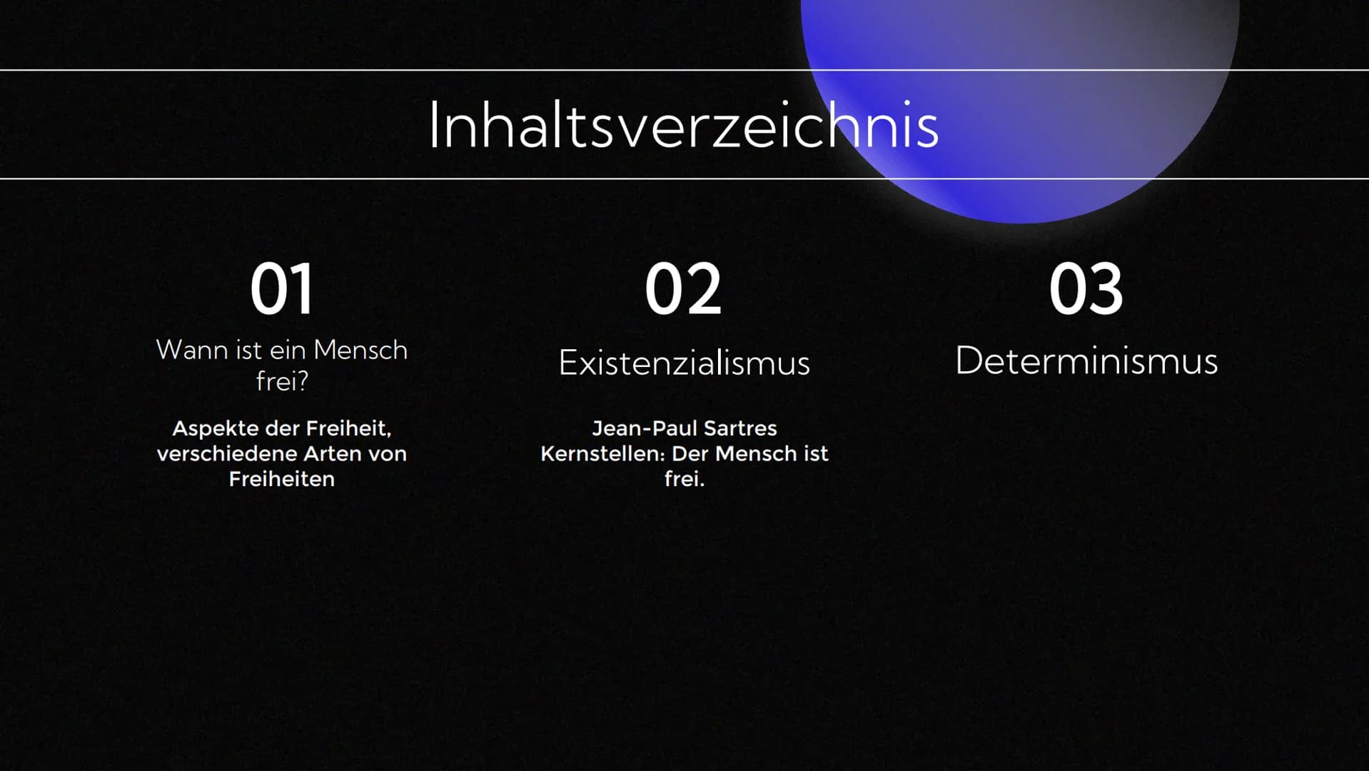 Ist der Mensch frei?
Von Franz und Marcus 01
Wann ist ein Mensch
frei?
Aspekte der Freiheit,
verschiedene Arten von
Freiheiten
Inhaltsverzei