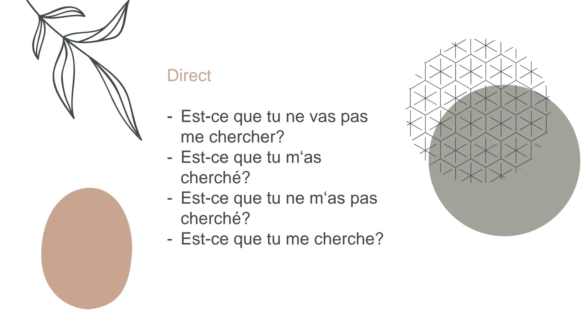 Les pronoms objets
directs et indirects
Französisch Me
Te
Le/la
Nous
Vous
les
directs
Les forms
●
me
Te
Lui
Nous
Vous
leur
indirects Direct

