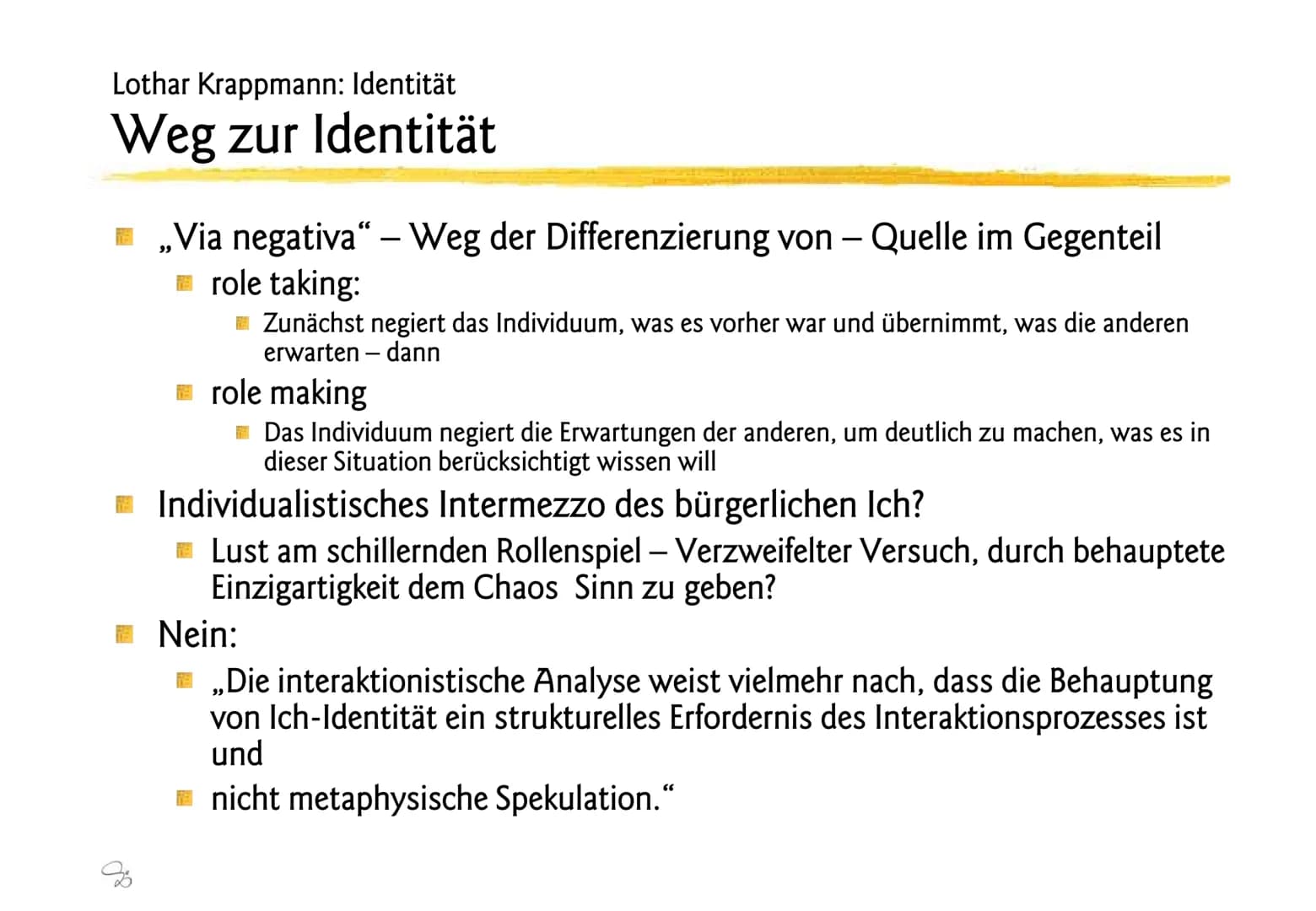 Lothar Krappmann: Rollen
Sozialisation und soziale Rolle, allgemein
Sozialisation:
Vorgang durch den das Kind in die Rollen eingeführt wird,