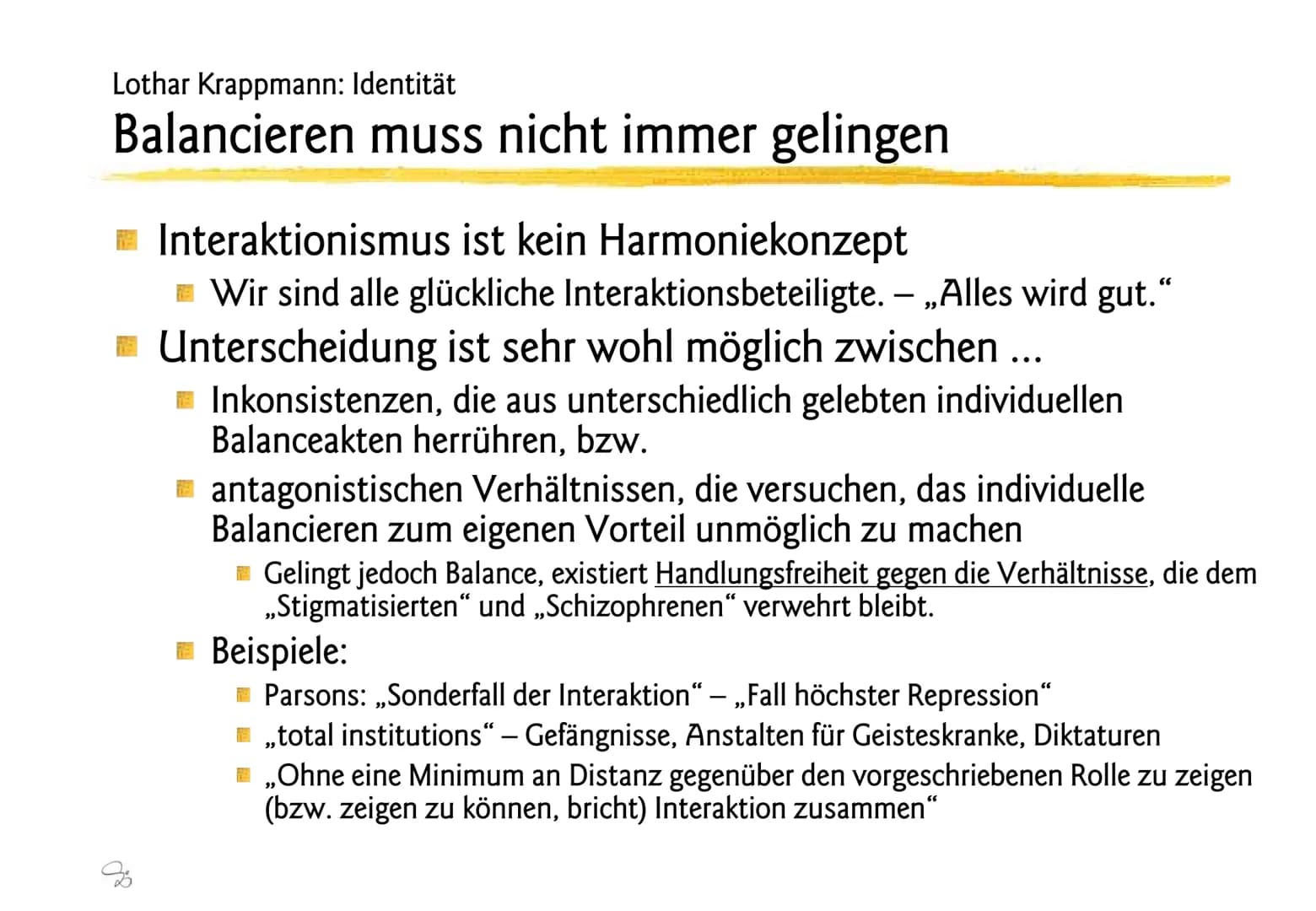 Lothar Krappmann: Rollen
Sozialisation und soziale Rolle, allgemein
Sozialisation:
Vorgang durch den das Kind in die Rollen eingeführt wird,