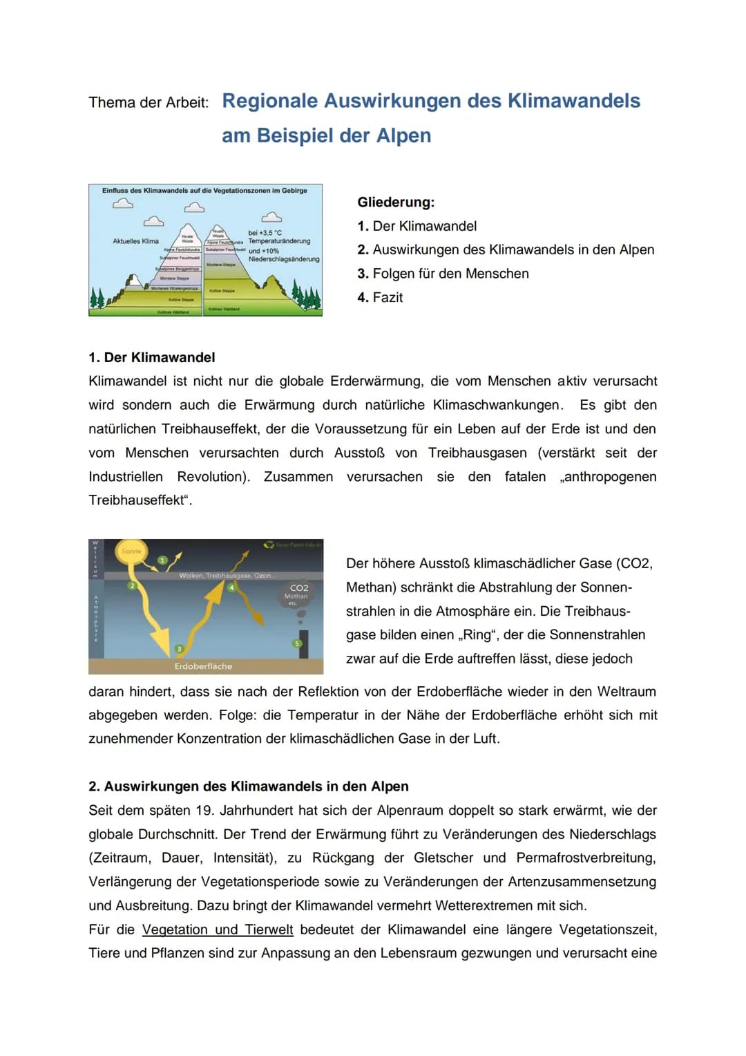 Thema der Arbeit: Regionale Auswirkungen des Klimawandels
am Beispiel der Alpen
Einfluss des Klimawandels auf die Vegetationszonen im Gebirg