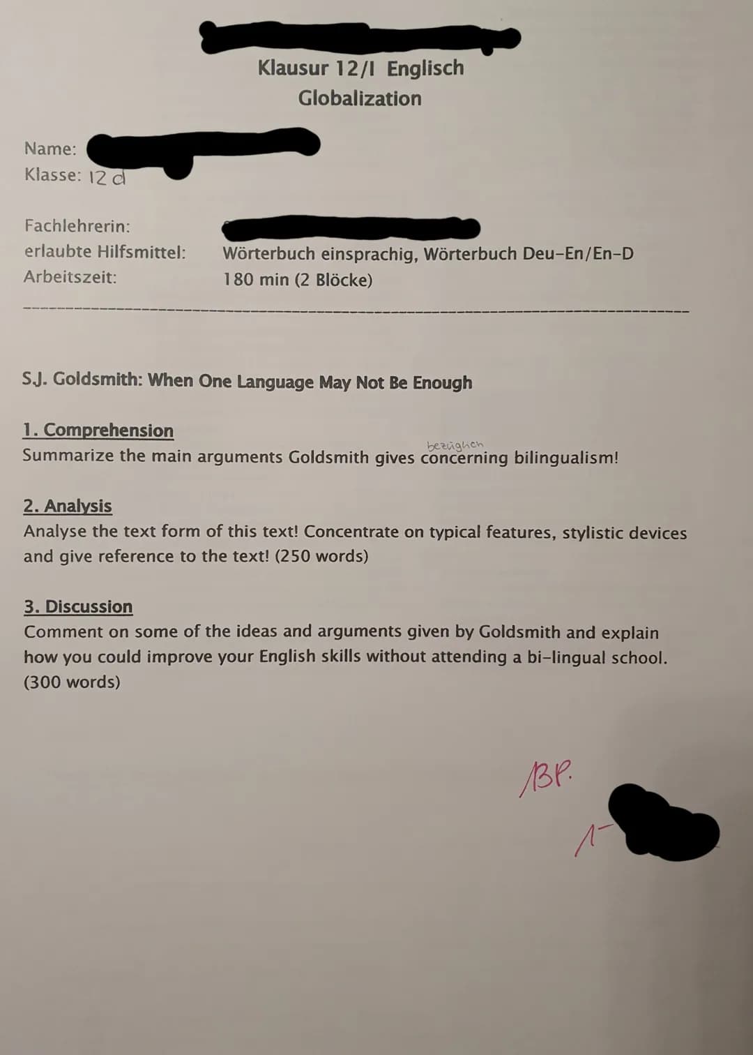 Name:
Klasse: 12 d
Fachlehrerin:
erlaubte Hilfsmittel:
Arbeitszeit:
Klausur 12/1 Englisch
Globalization
Wörterbuch einsprachig, Wörterbuch D