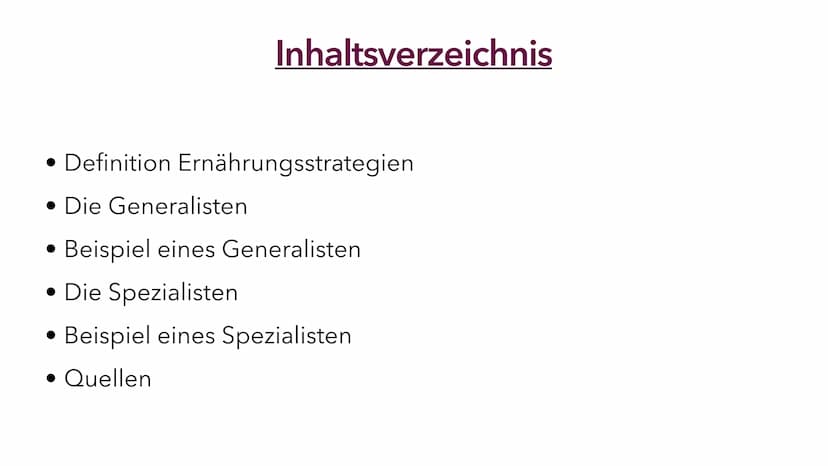 Ernährungsstrategien -
Spezialisten und Generalisten Inhaltsverzeichnis
• Definition Ernährungsstrategien
• Die Generalisten
Beispiel eines 
