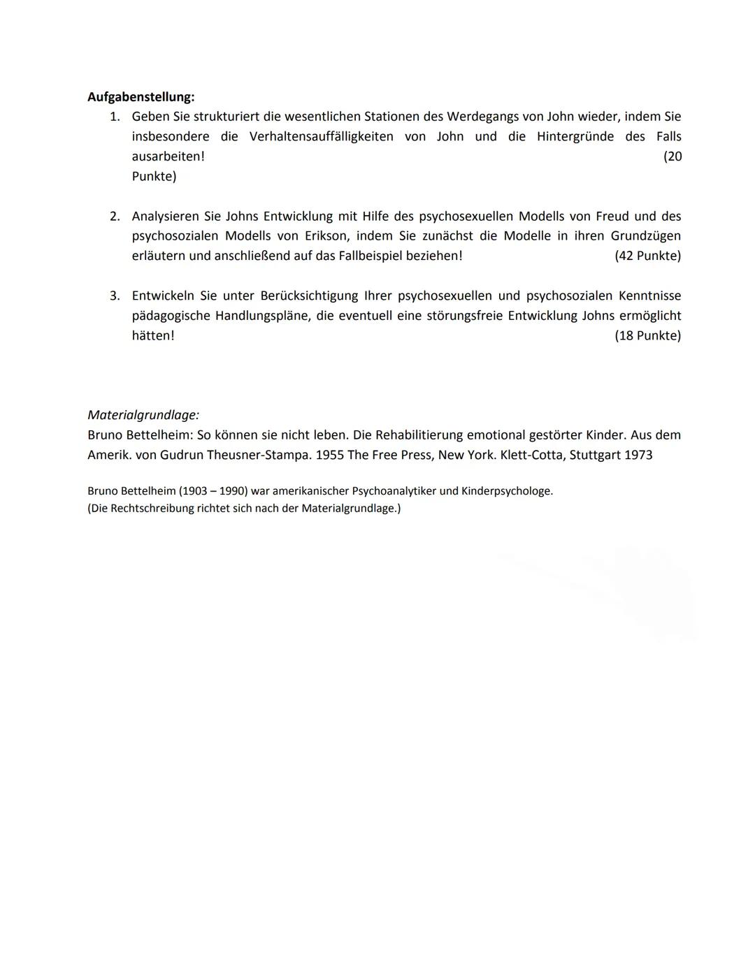 Aufgabenstellung:
1. Geben Sie strukturiert die wesentlichen Stationen des Werdegangs von John wieder, indem Sie
insbesondere die Verhaltens