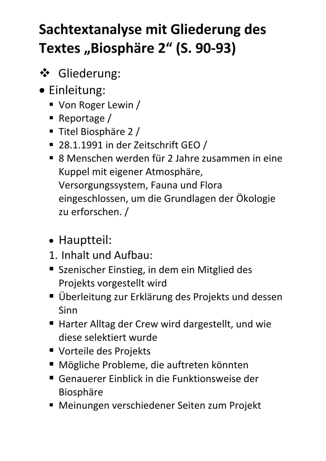 Sachtextanalyse mit Gliederung des
Textes ,,Biosphäre 2“ (S. 90-93)
◆ Gliederung:
• Einleitung:
▪ Von Roger Lewin /
▪ Reportage /
▪ Titel Bi
