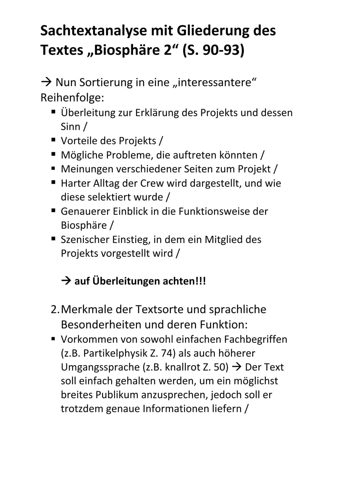 Sachtextanalyse mit Gliederung des
Textes ,,Biosphäre 2“ (S. 90-93)
◆ Gliederung:
• Einleitung:
▪ Von Roger Lewin /
▪ Reportage /
▪ Titel Bi