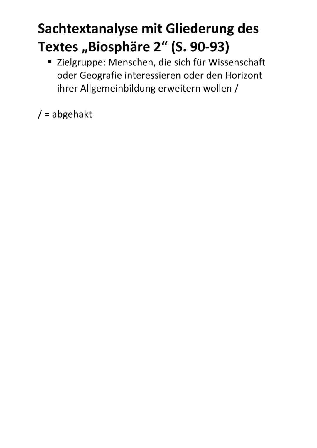 Sachtextanalyse mit Gliederung des
Textes ,,Biosphäre 2“ (S. 90-93)
◆ Gliederung:
• Einleitung:
▪ Von Roger Lewin /
▪ Reportage /
▪ Titel Bi