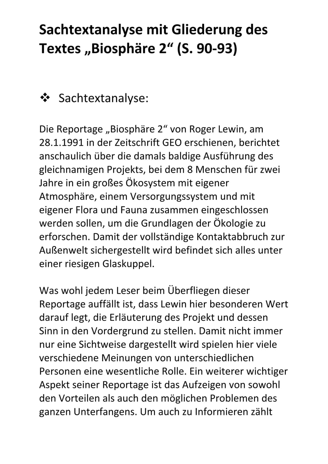 Sachtextanalyse mit Gliederung des
Textes ,,Biosphäre 2“ (S. 90-93)
◆ Gliederung:
• Einleitung:
▪ Von Roger Lewin /
▪ Reportage /
▪ Titel Bi