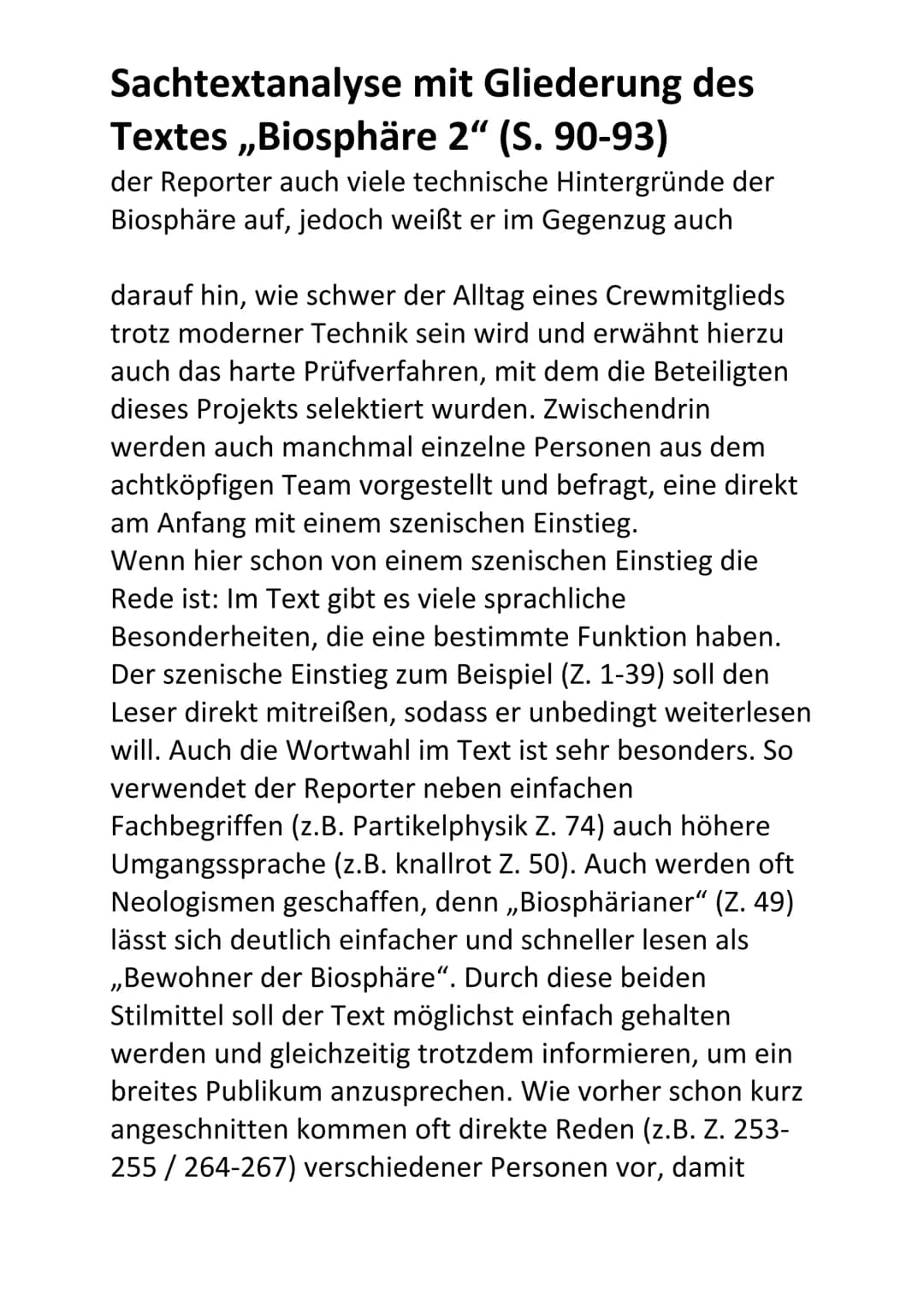 Sachtextanalyse mit Gliederung des
Textes ,,Biosphäre 2“ (S. 90-93)
◆ Gliederung:
• Einleitung:
▪ Von Roger Lewin /
▪ Reportage /
▪ Titel Bi