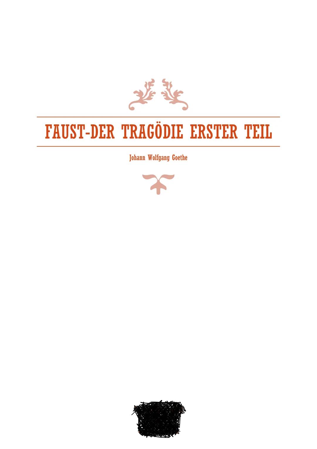 * * *

FAUST-DER TRAGÖDIE ERSTER TEIL

Johann Wolfgang Goethe

* * * INHALTSVERZEICHNIS

Biografie Johann W. Goethe.........................