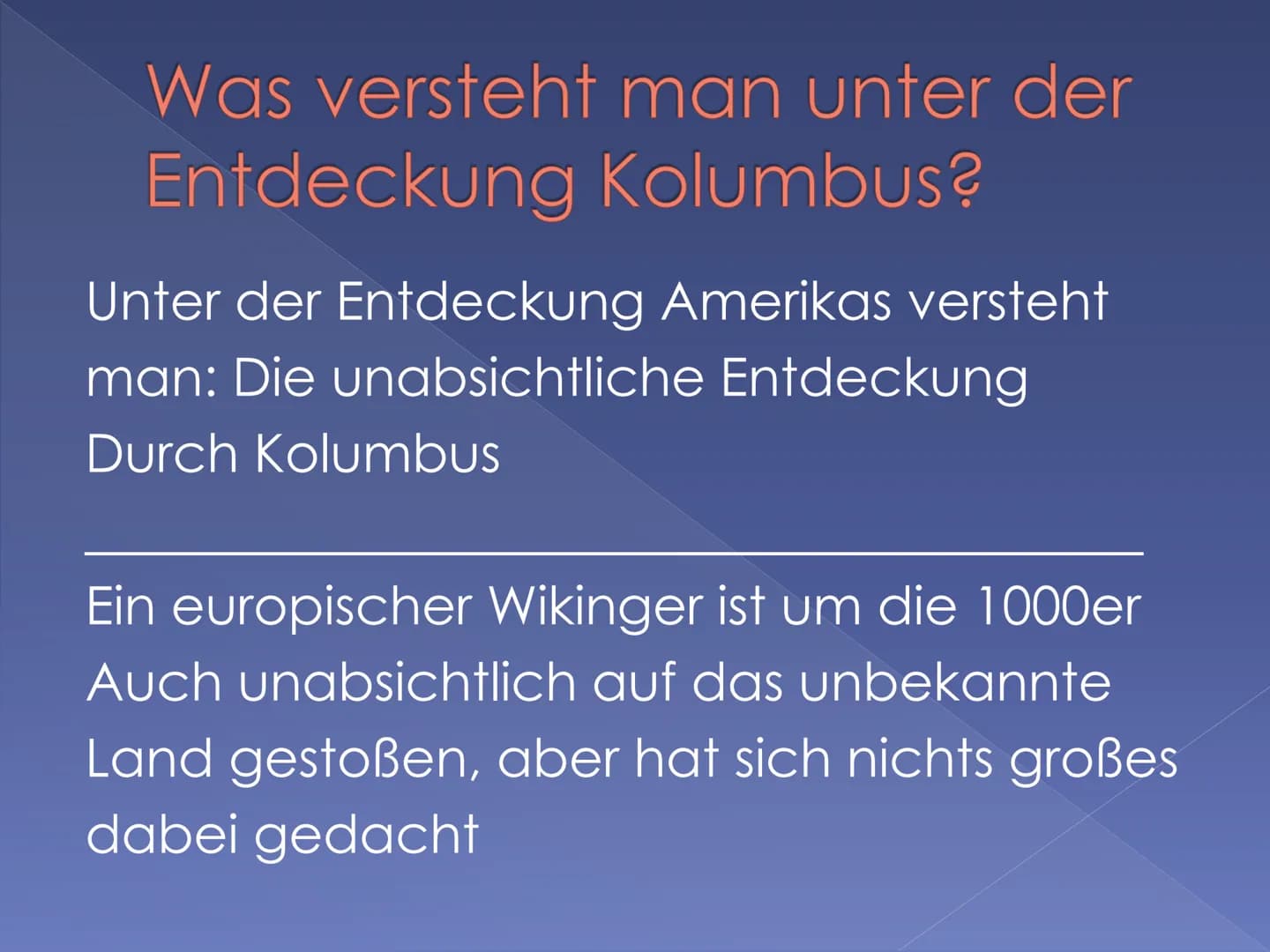 ATLONI PENERANE IN.
Die Entdeckung Amerikas
Wikinger oder Kolumbus?
COLVMBRANTIPODYM. PRINNS
OR BEM
Secon Inhaltsverzeichnis
• Wann war die 