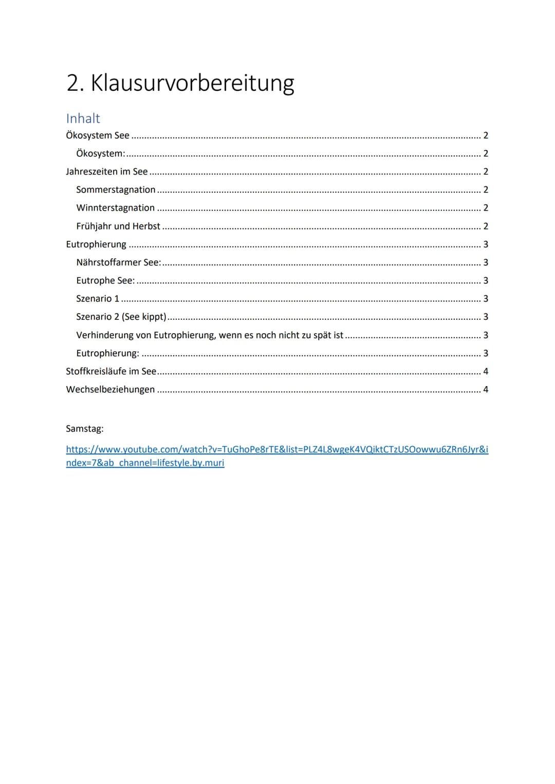2. Klausurvorbereitung
Inhalt
Ökosystem See
Ökosystem:.....
Jahreszeiten im See.
Sommerstagnation
Winnterstagnation
Frühjahr und Herbst.
Eut