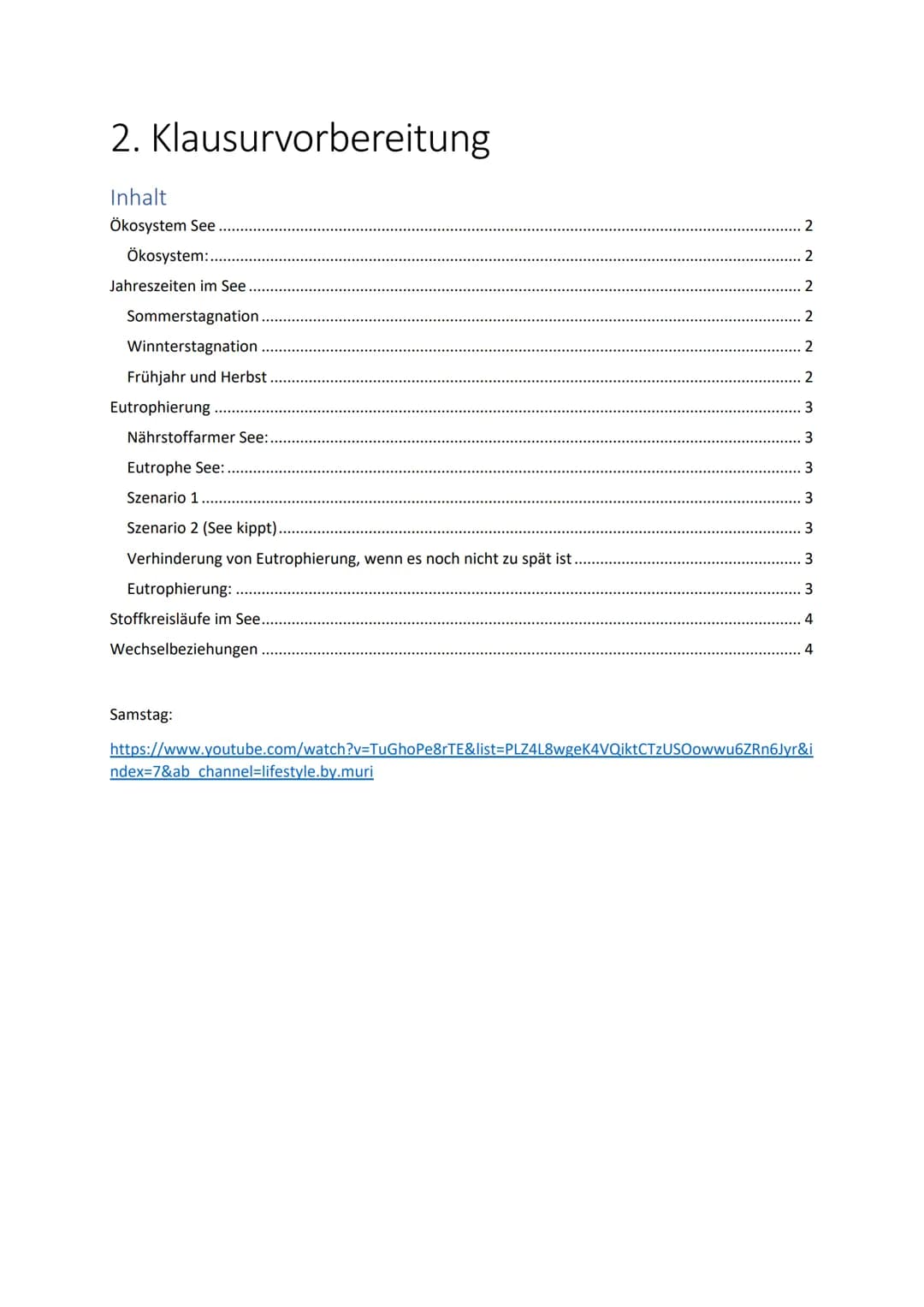 2. Klausurvorbereitung
Inhalt
Ökosystem See
Ökosystem:.....
Jahreszeiten im See.
Sommerstagnation
Winnterstagnation
Frühjahr und Herbst.
Eut