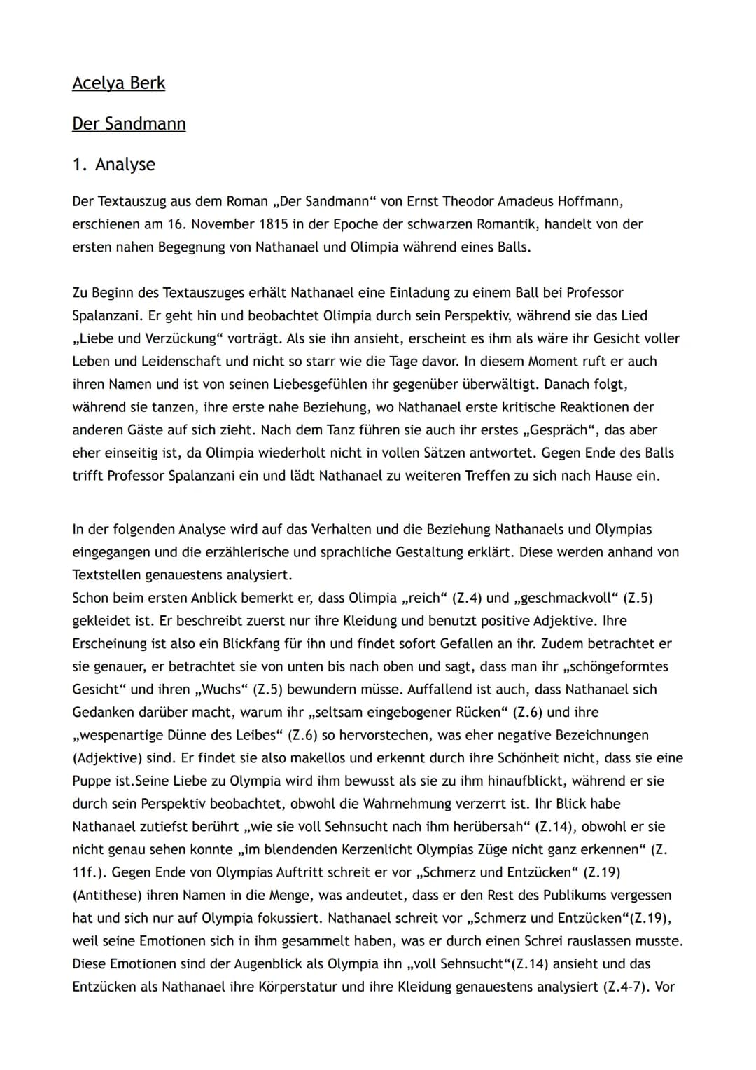Acelya Berk
Der Sandmann
1. Analyse
Der Textauszug aus dem Roman ,,Der Sandmann" von Ernst Theodor Amadeus Hoffmann,
erschienen am 16. Novem