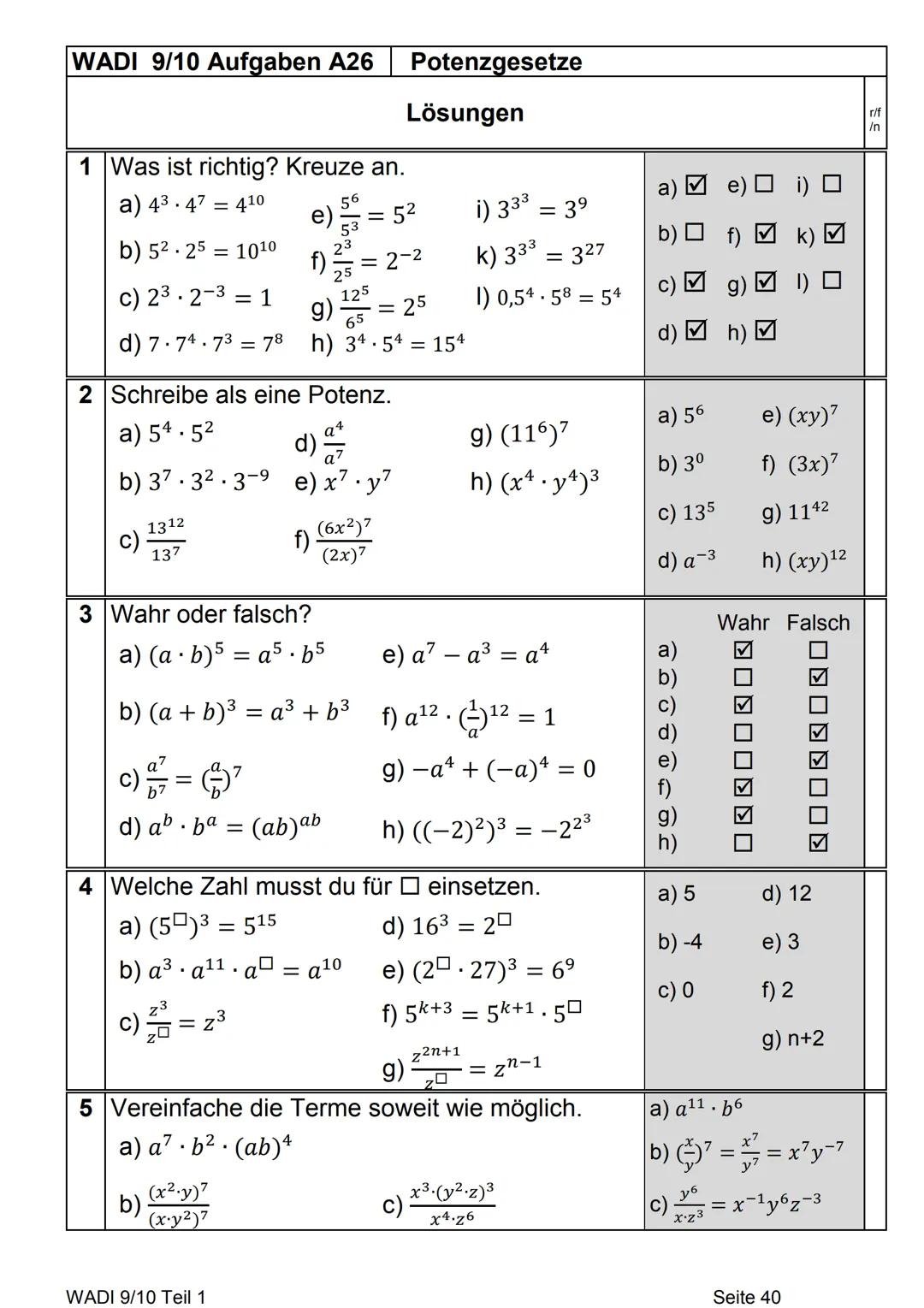 •Grundlagen
LPotenzen sind verkürzte
Schreibweisen für Produkte
a
Basis/Grundahl
Exponent/Hochzahl
X-X-X-X²³
a·a·a=a
n-mal a,
d.h. Exponentn