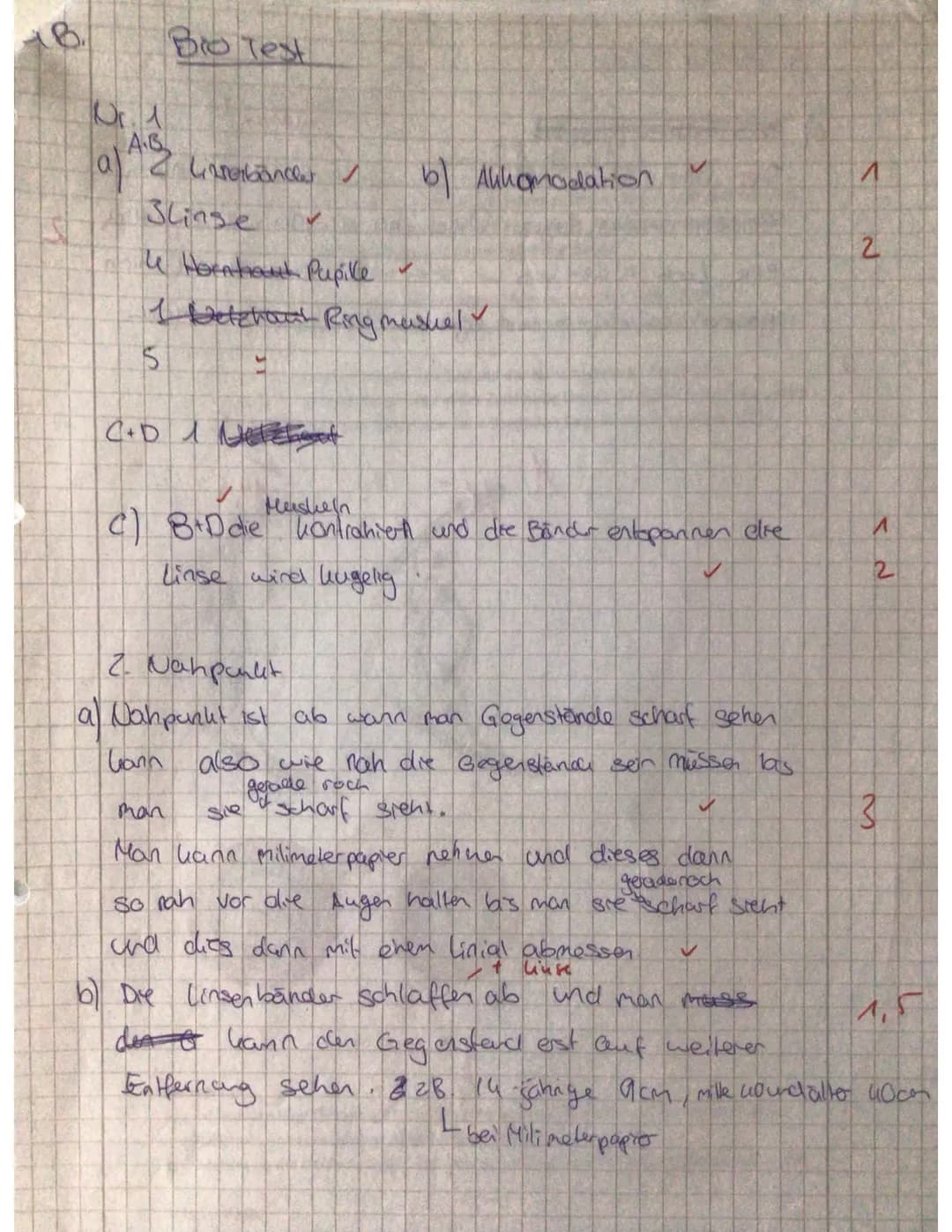 Biologietest Nr. 1
Name: Ida B.
Datum: 23.11.18
1. In den Abbildungen sind der vordere Augenteil im schematischen Längsschnitt und die Linse