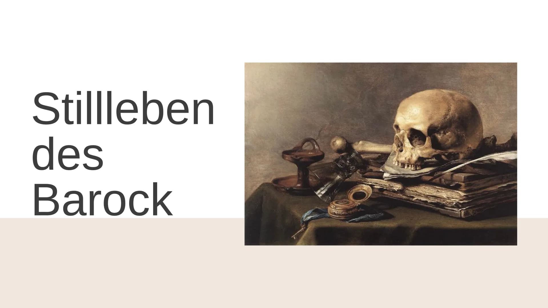 Stillleben
des
Barock Gliederung
(gesellschaftliche) Hintergründe
Leitmotive
relevante Gestaltungsmittel
Stillleben & Arten von Stillleben
F