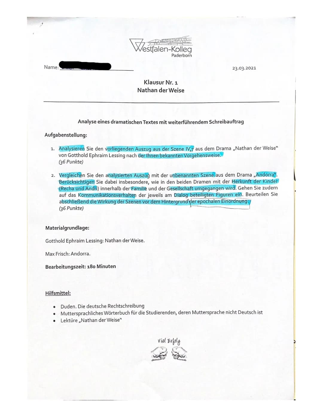 Name:
Aufgabenstellung:
1. Analysieren Sie den vorliegenden Auszug aus der Szene IV,7 aus dem Drama ,,Nathan der Weise"
von Gotthold Ephraim