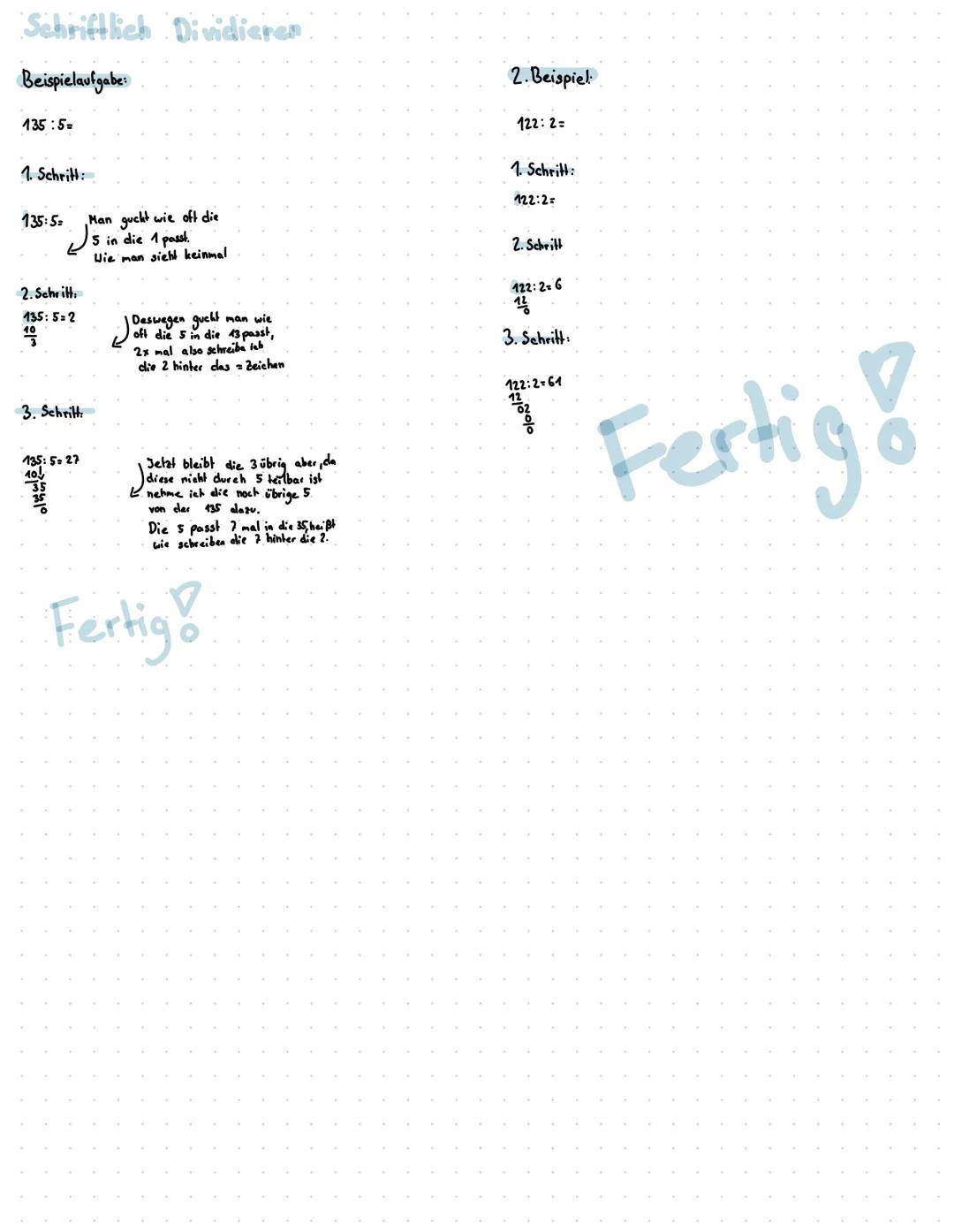 # Schriftlich Dividieren

Beispielaufgabe:
135:5=

1. Schritt:
135:5 Man guckt wie oft die
5 in die 1 passt.
Wie man sieht keinmal

2. Schri