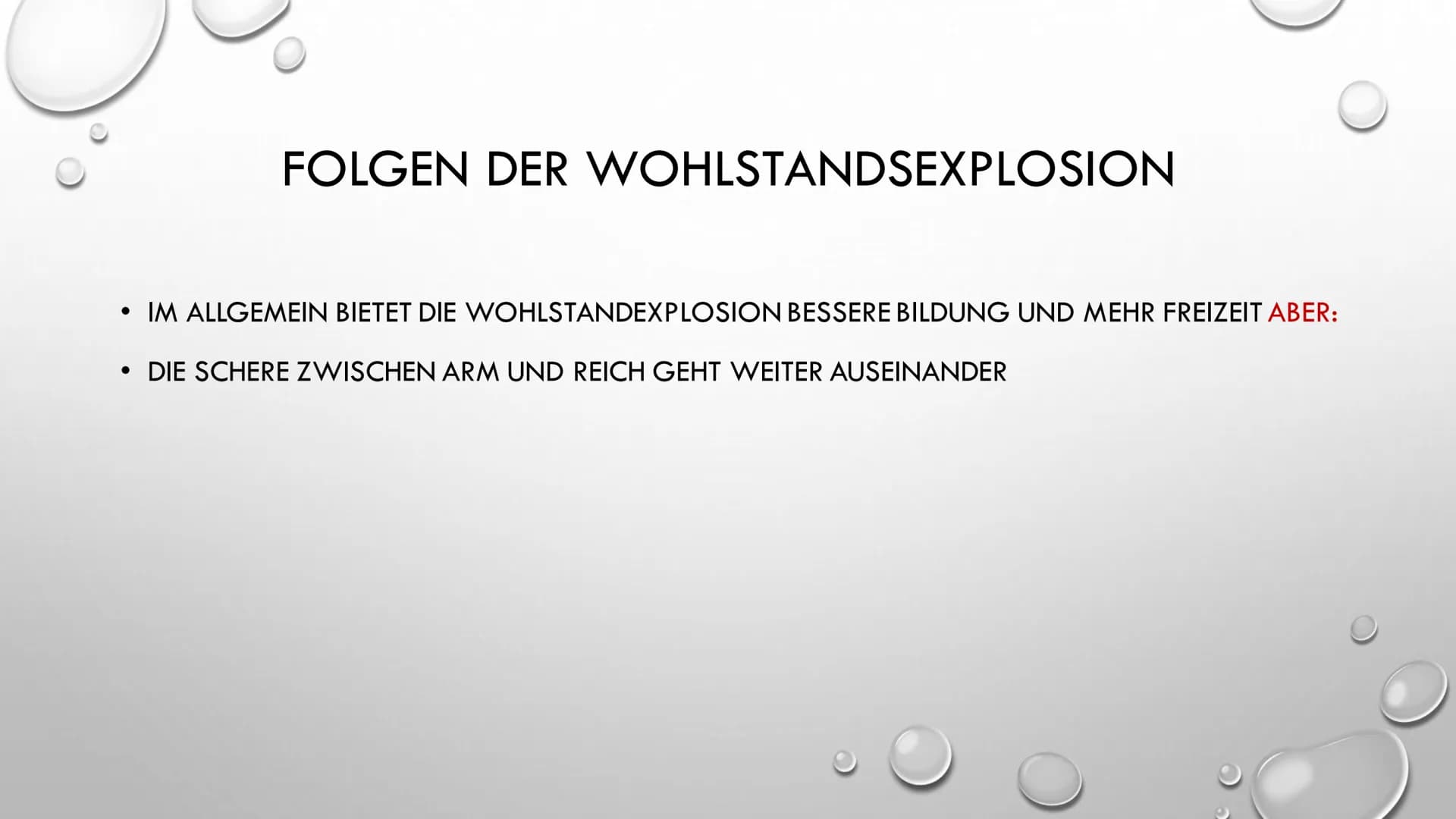 WOHLSTANDEXPLOSION
...ALLES IM ÜBERFLUSS? ●
●
●
ENTWICKLUNG DER EINKOMMEN UND ARBEITSZEIT
FOLGEN DER WOHLSTANDSEXPLOSION
• ZUSAMMENFASSUNG
●