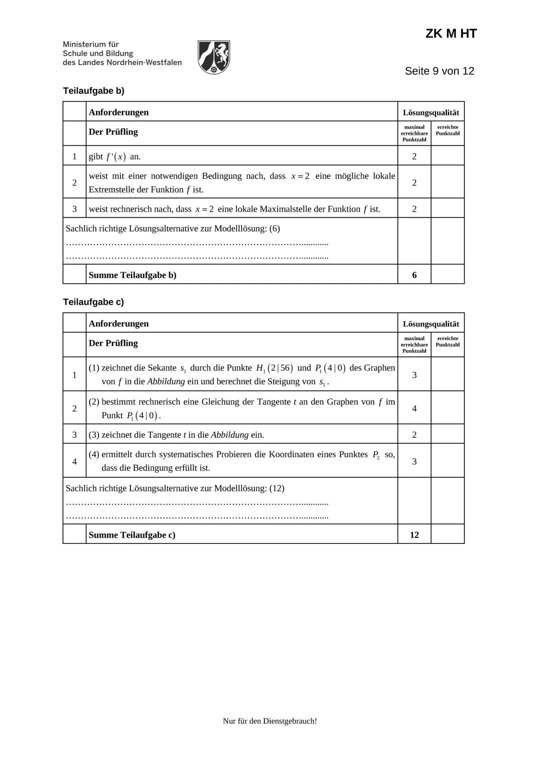 Ministerium für
Schule und Bildung
des Landes Nordrhein-Westfalen
Name:
Zentrale Klausur am Ende der Einführungsphase
2018
Mathematik
Prüfun