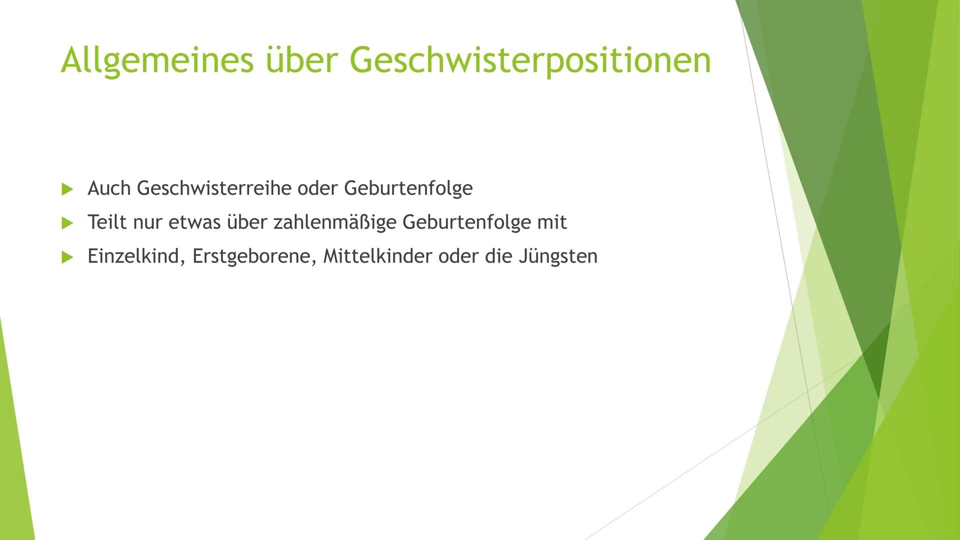 Hat die Geschwisterposition Einfluss auf die
Persönlichkeitsentwicklung?
Allgemeines über Geschwisterpositionen
Teilt nur etwas über zahlenm