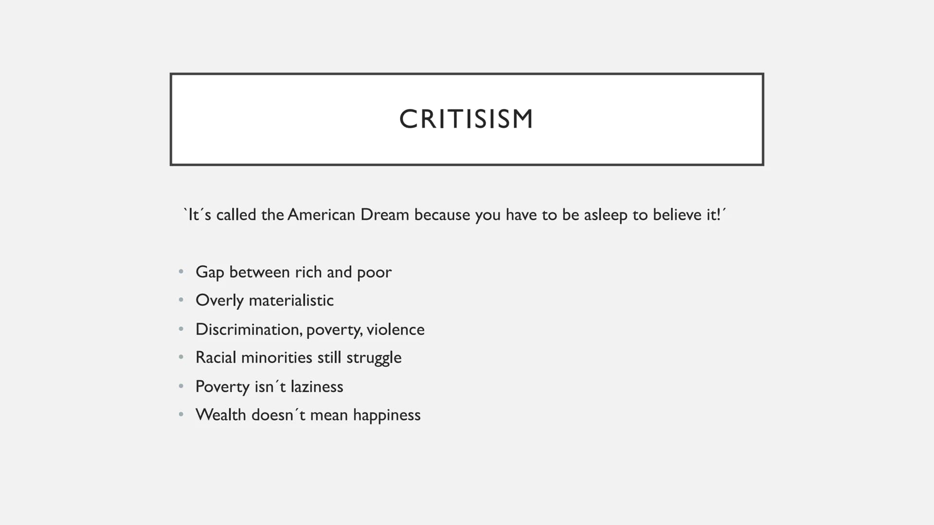 THE AMERICAN DREAM ●
`The American Dream'
American Values
History of the American Dream
Criticism
Examples
• Myth or Reality?
●
●
●
STRUCTUR