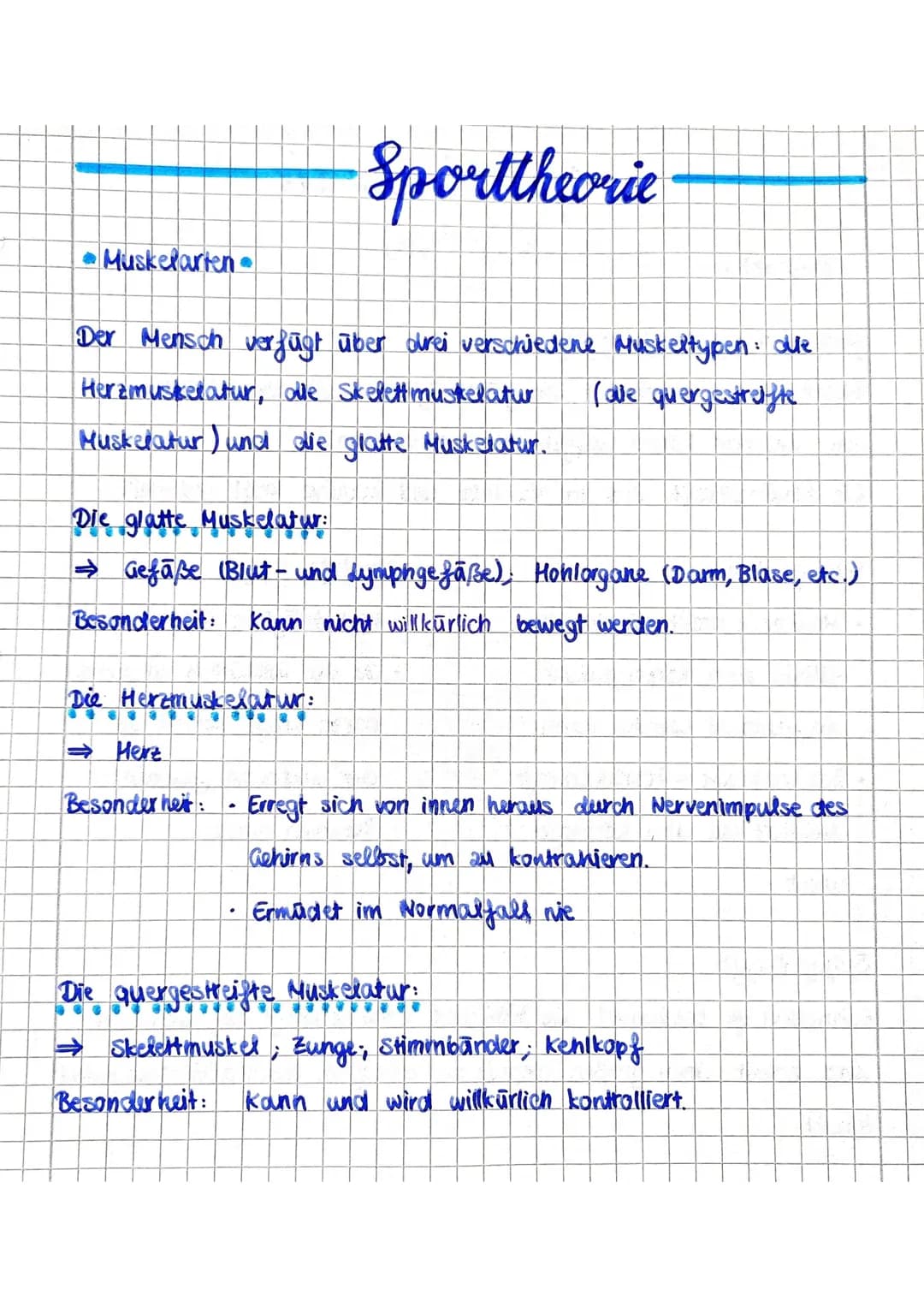 Sporttheorie
Der Mensch verfügt über drei verschiedene Muskeltypen: de
Herzmuskelatur, alle Skelett muskelatur (ale quergestreifte
Muskelatu