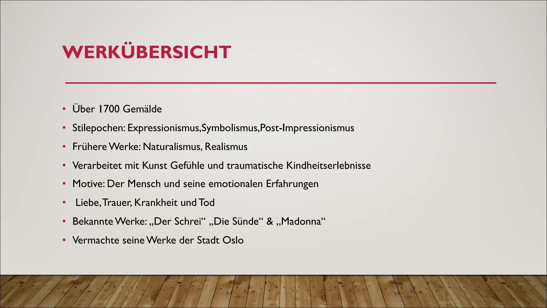 EDVARD MUNCH BIOGRAFIE
●
Geburt: 12. Dezember 1863 in Loten, Norwegen
Schwere Kindheit durch Tod seiner Schwester und seiner Mutter
1879 Ing