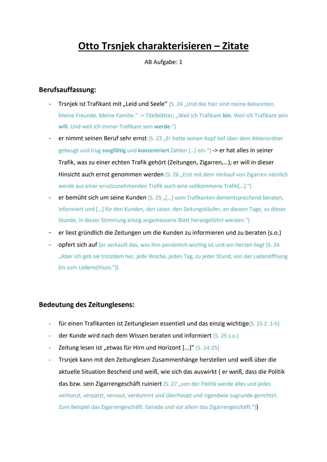 # Otto Trsnjek charakterisieren - Zitate
AB Aufgabe: 1

Berufsauffassung:
- Trsnjek ist Trafikant mit „Leid und Seele" (S. 24 „Und das hier 