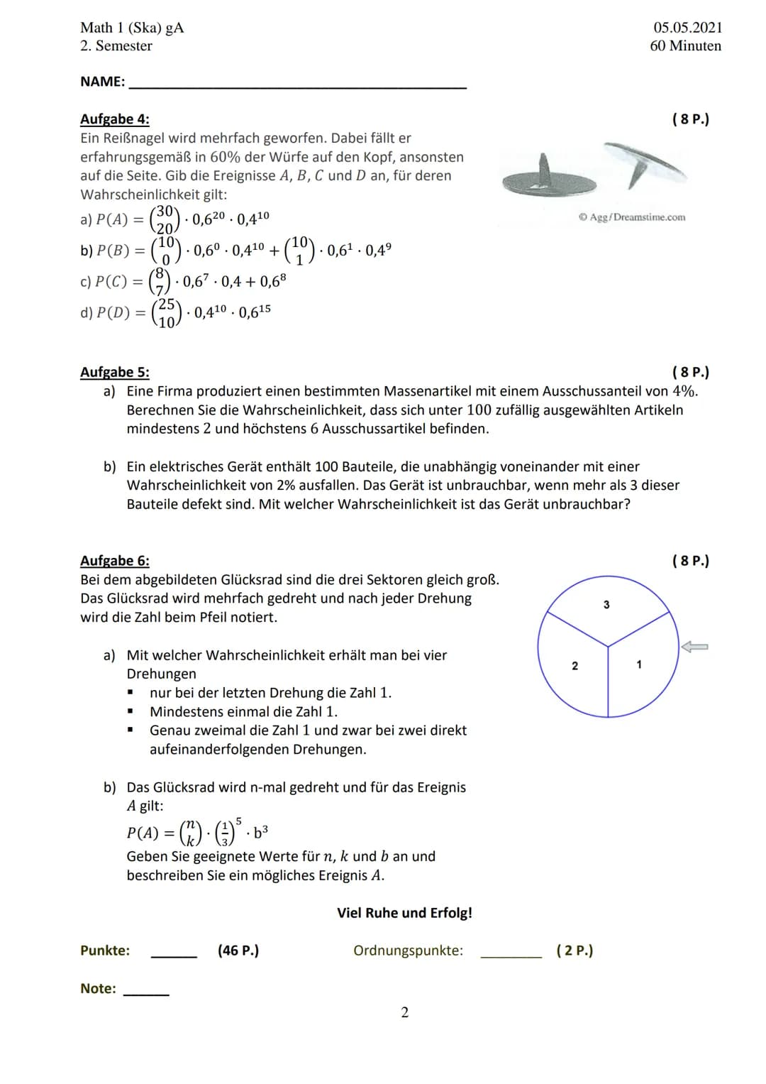 Math 1 (Ska) gA
2. Semester
NAME:
0,35+
0,30-
0,25-
0,20-
0,15-
0,10-
0,05-
0,00-
Mathematik - Überprüfung
Aufgabe 1:
Die Zufallsvariable X 