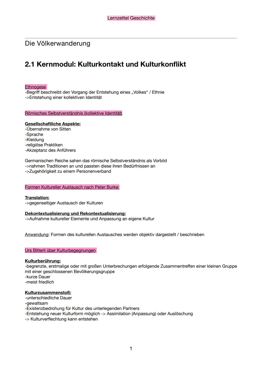 Die Völkerwanderung
2.1 Kernmodul: Kulturkontakt und Kulturkonflikt
Ethnogese
-Begriff beschreibt den Vorgang der Entstehung eines ,,Volkes"