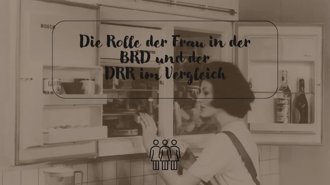 Die Rolle der Frau in der DDR und BRD - Vergleich
