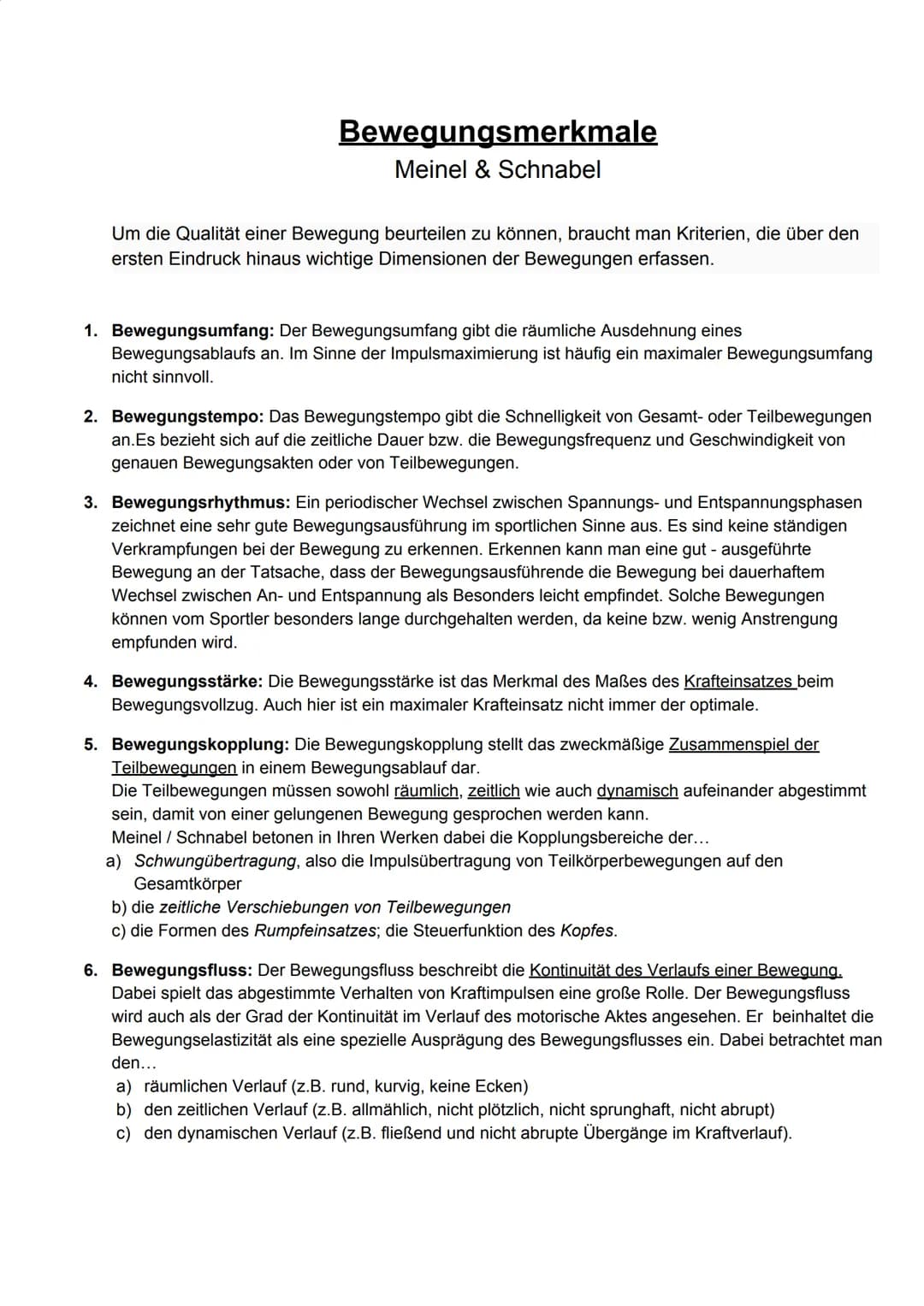 Bewegungsmerkmale
Meinel & Schnabel
Um die Qualität einer Bewegung beurteilen zu können, braucht man Kriterien, die über den
ersten Eindruck