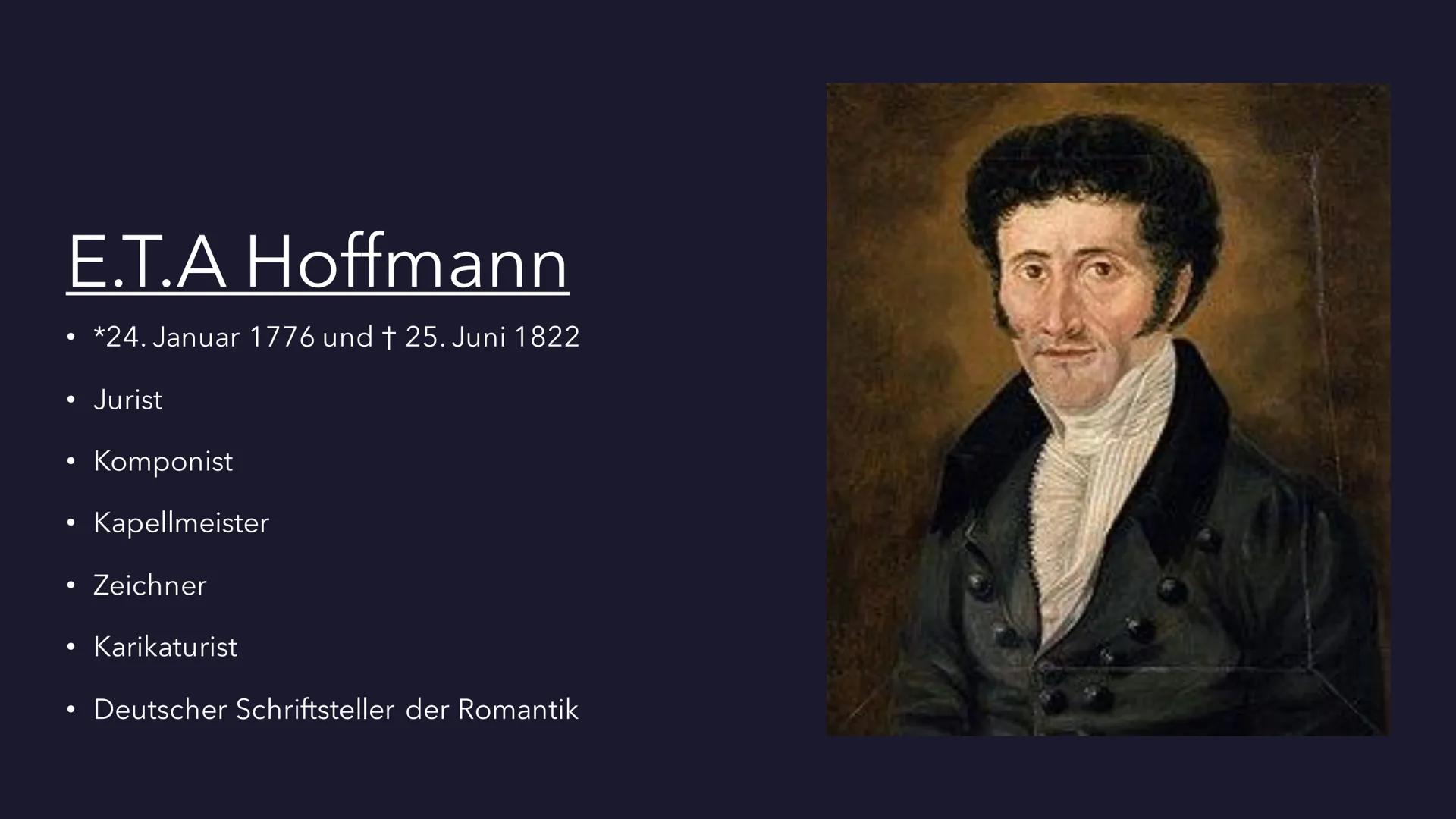 Der Sandmann von E.Τ.Α
Hoffmann

Atila, Baris, Emre G., Emre K., Markus, Melissa # Gliederung

- E.T.A Hoffmann und Familie
- Werkdaten
- Ch