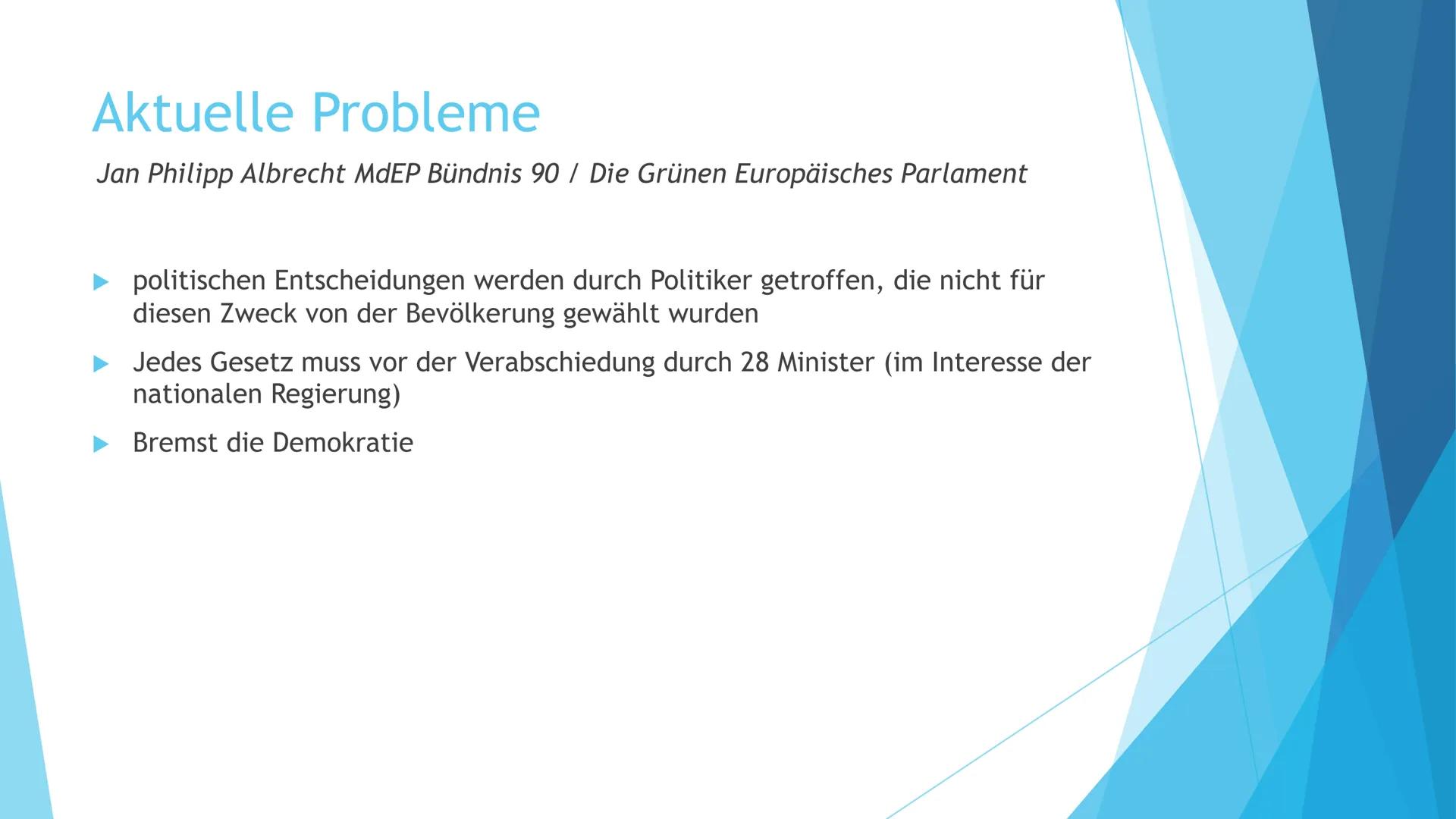 Der Rat der EU
Ministerrat Definition
Zusammen mit dem europäischen
Parlament ist der Rat der Europäischen
Union das Hauptbeschlussorgan der