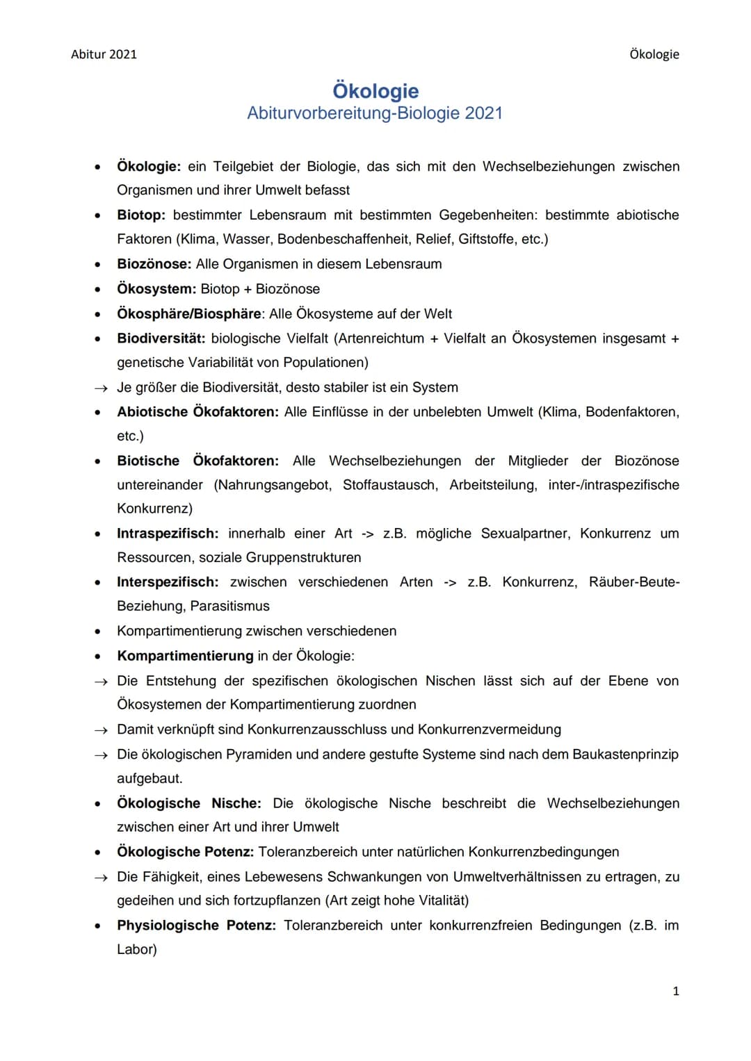 Abitur 2021
●
●
●
Biotop: bestimmter Lebensraum mit bestimmten Gegebenheiten: bestimmte abiotische
Faktoren (Klima, Wasser, Bodenbeschaffenh