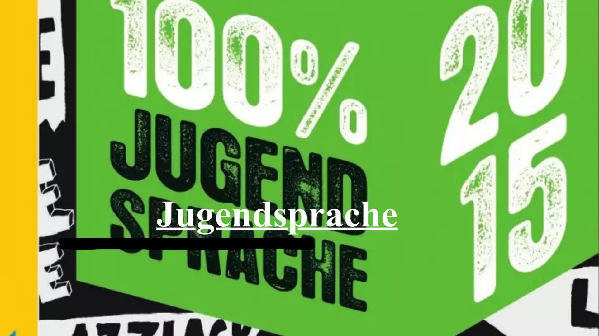 100%
JUGEND
T
2
15
Jugendsprache
HACHE CO
LIEBES MATHEBUCH, BITTE WETZDE ETZWACHSEN
AND LOS DEINE PROBLEME ALLENE!
WORTERBUCH
DER JUGENDSPRA